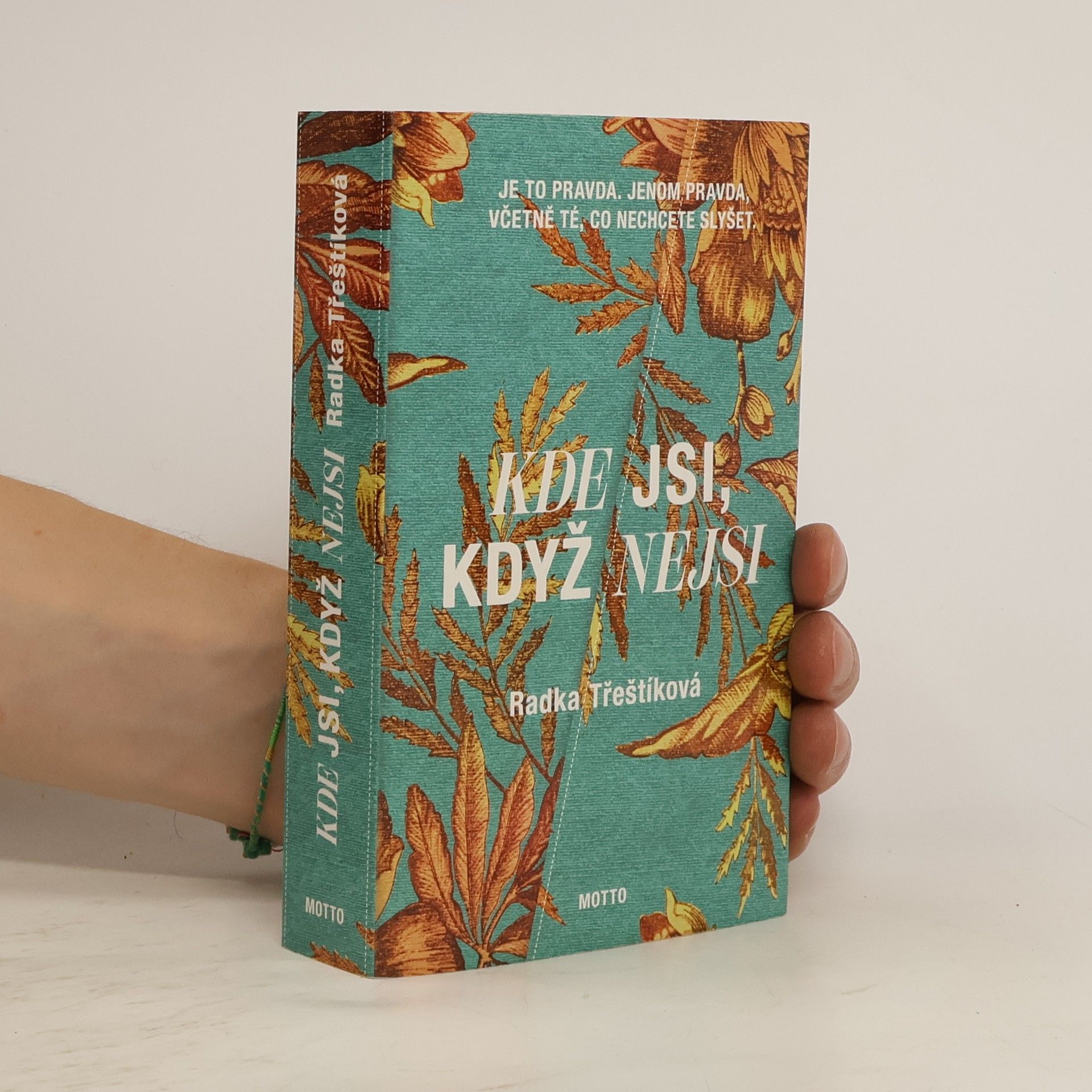 Radka Třeštíková Kde jsi, když nejsi
