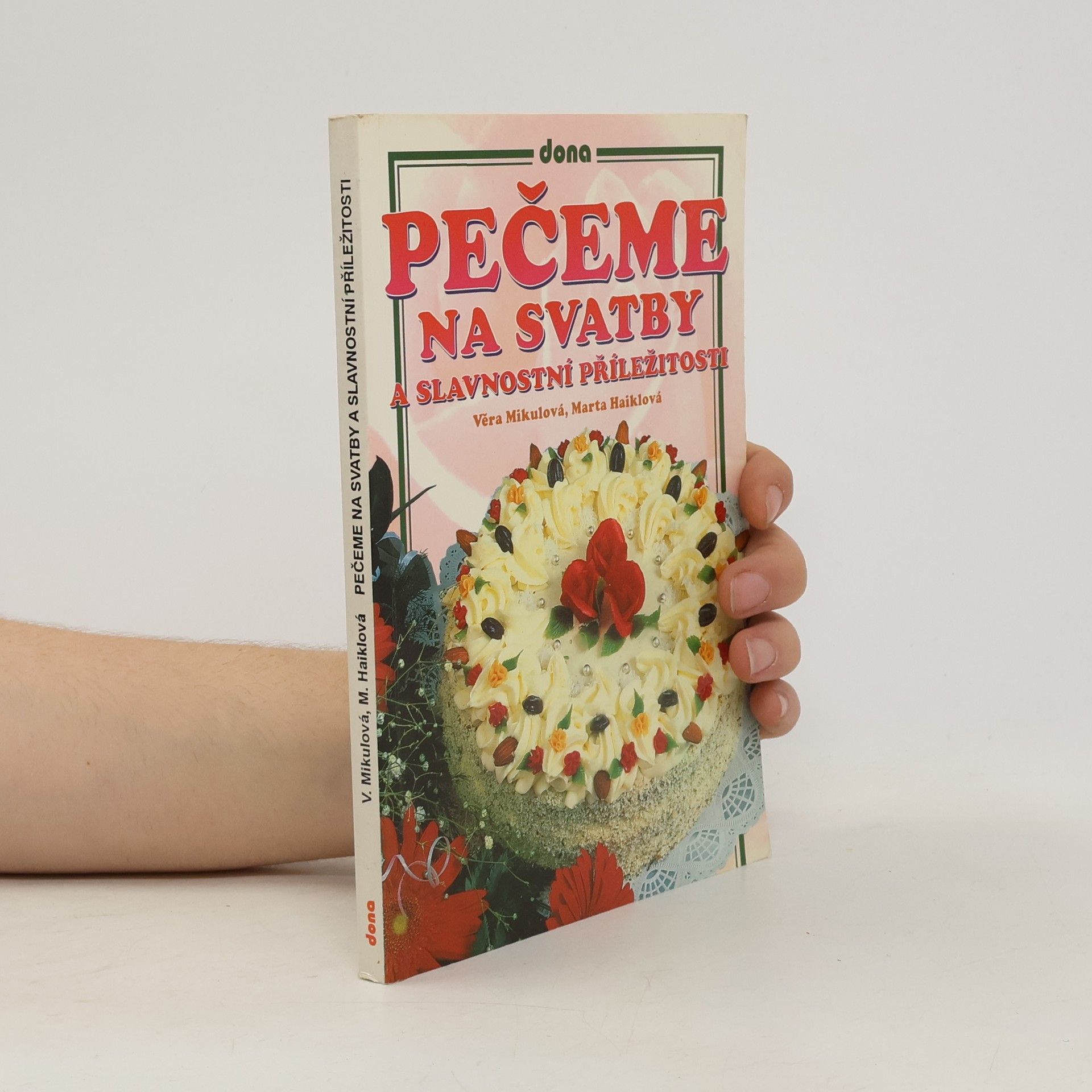 Věra Mikulová Pečeme na svatby a slavnostní příležitosti