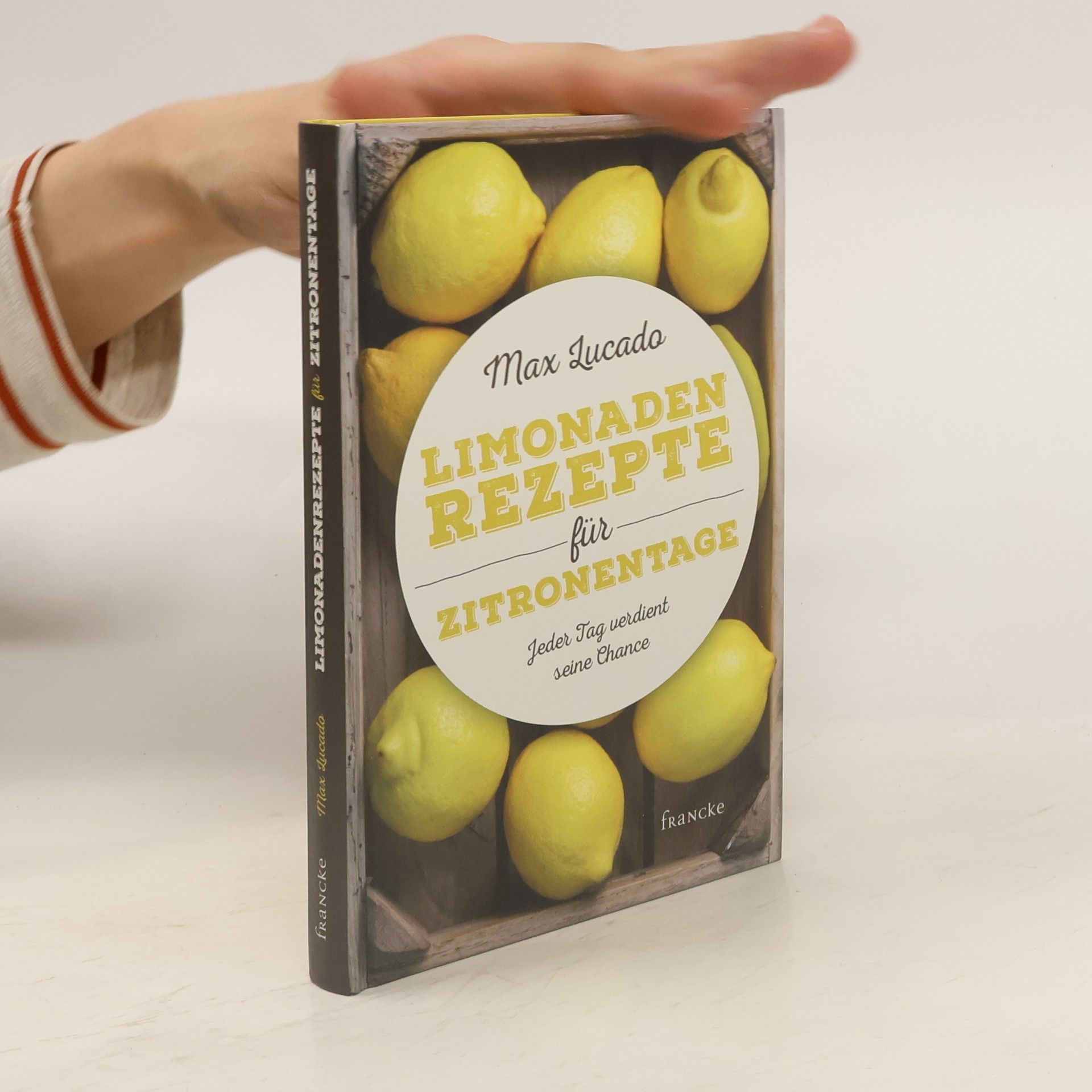 Max Lucado Limonadenrezepte für Zitronentage