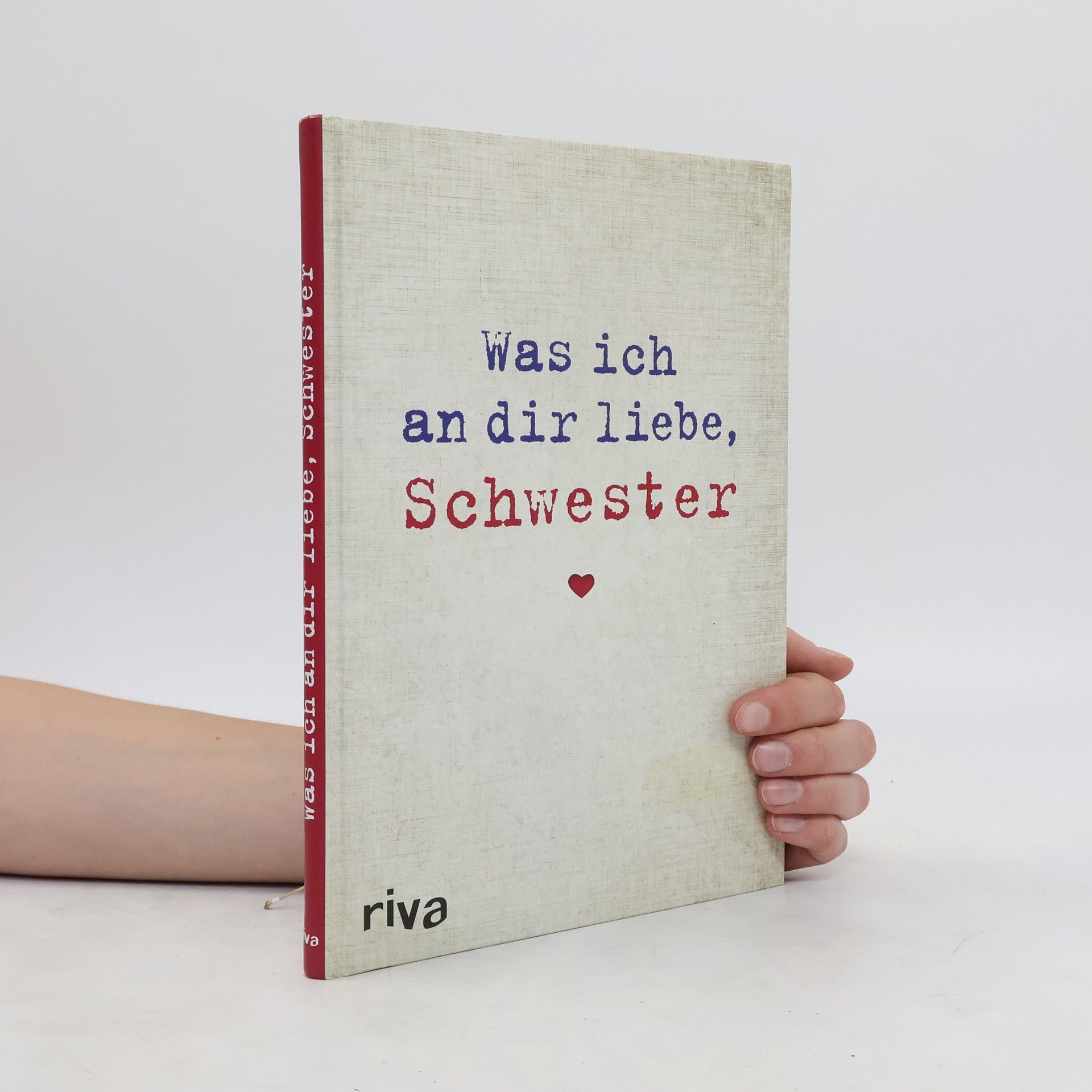 Alexandra Reinwarth Was ich an dir liebe, Schwester: Eine originelle Liebeserklärung zum Ausfüllen und Verschenken