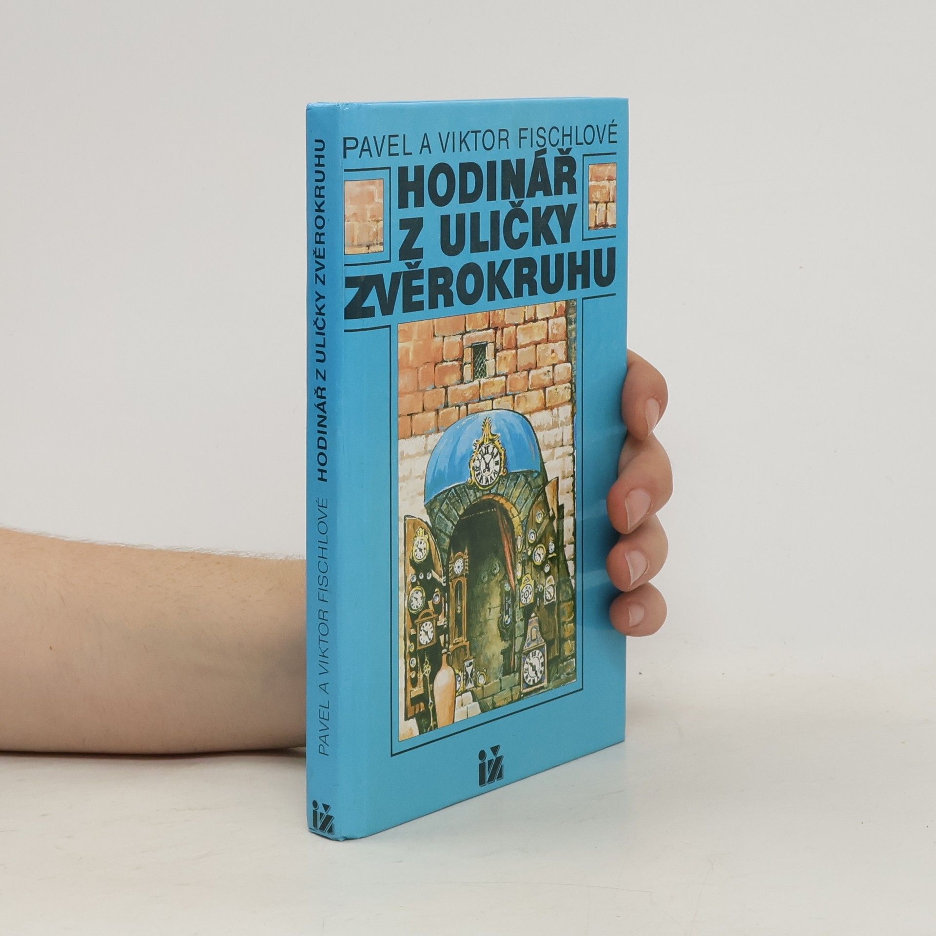 Pavel Fischl Hodinář z uličky Zvěrokruhu