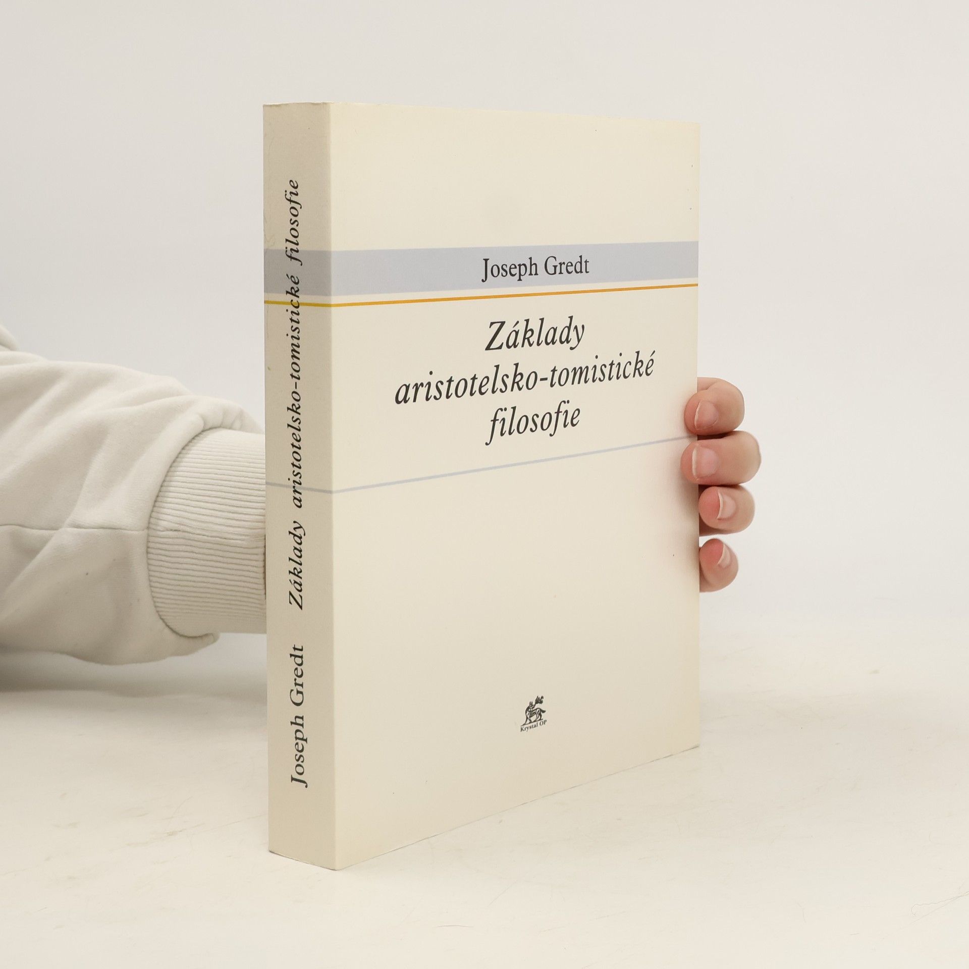 Joseph Gredt Základy aristotelsko-tomistické filosofie
