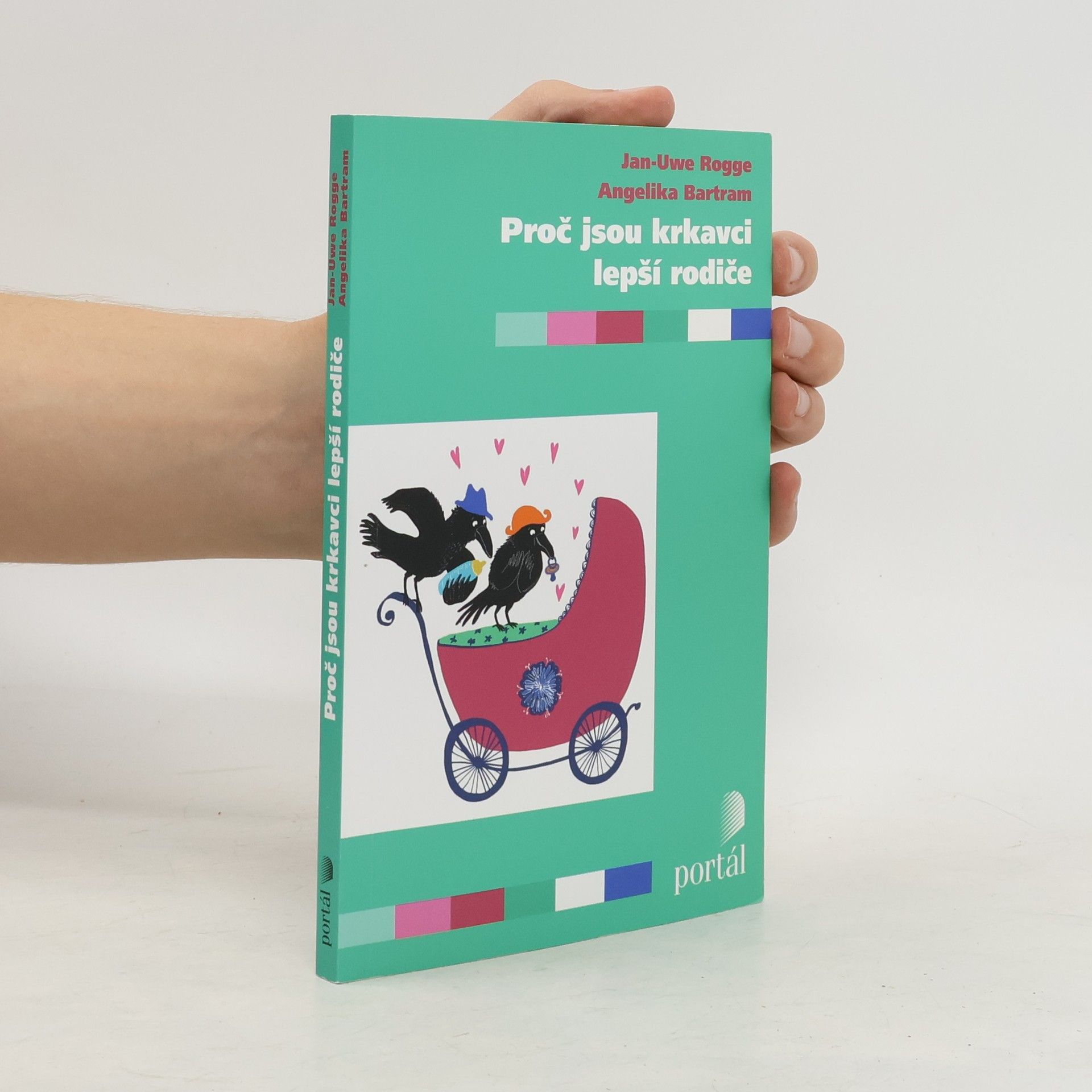 Jan Uwe Rogge Proč jsou krkavci lepší rodiče