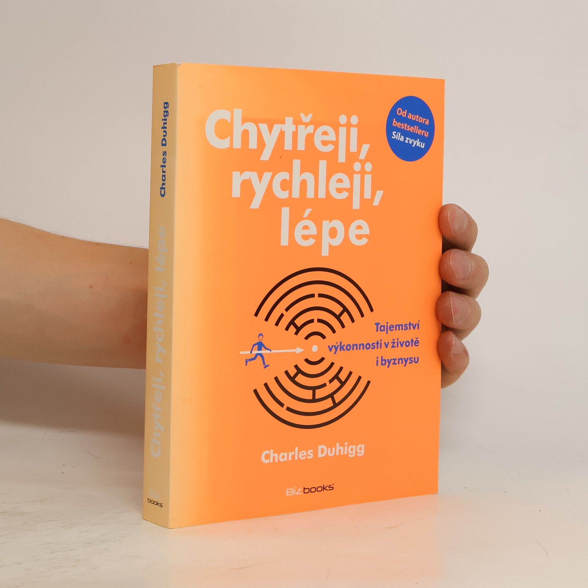 Charles Duhigg Chytřeji, rychleji, lépe: Tajemství výkonnosti v životě i byznysu
