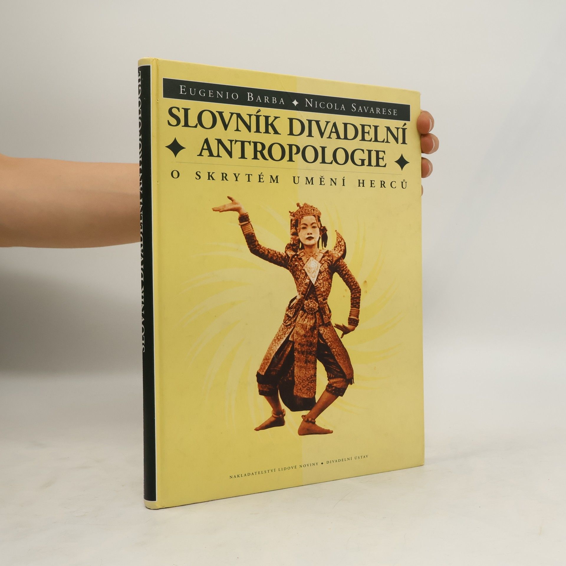 Eugenio Barba Slovník divadelní antropologie : o skrytém umění herců