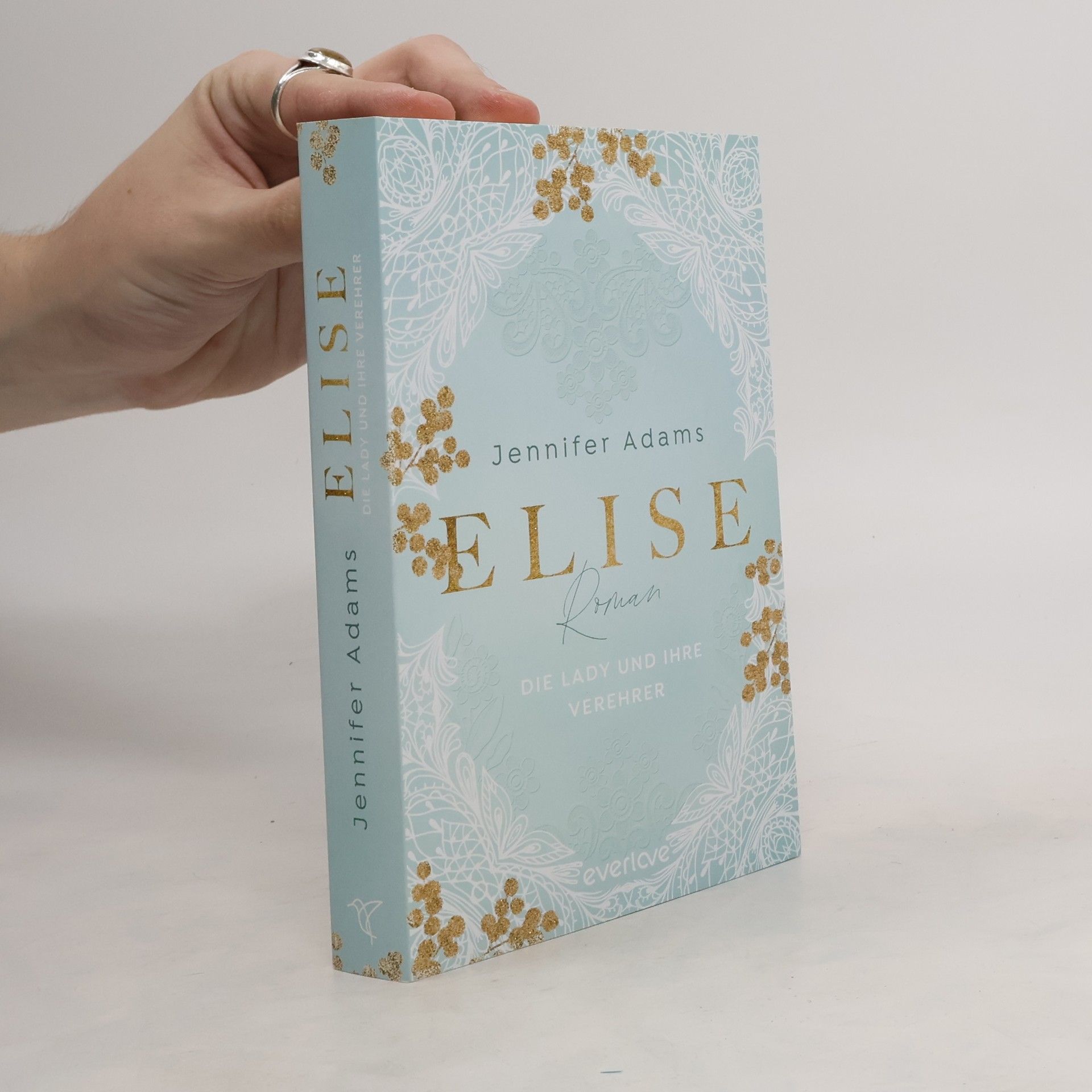 Jennifer Adams Elise - die Lady und ihre Verehrer