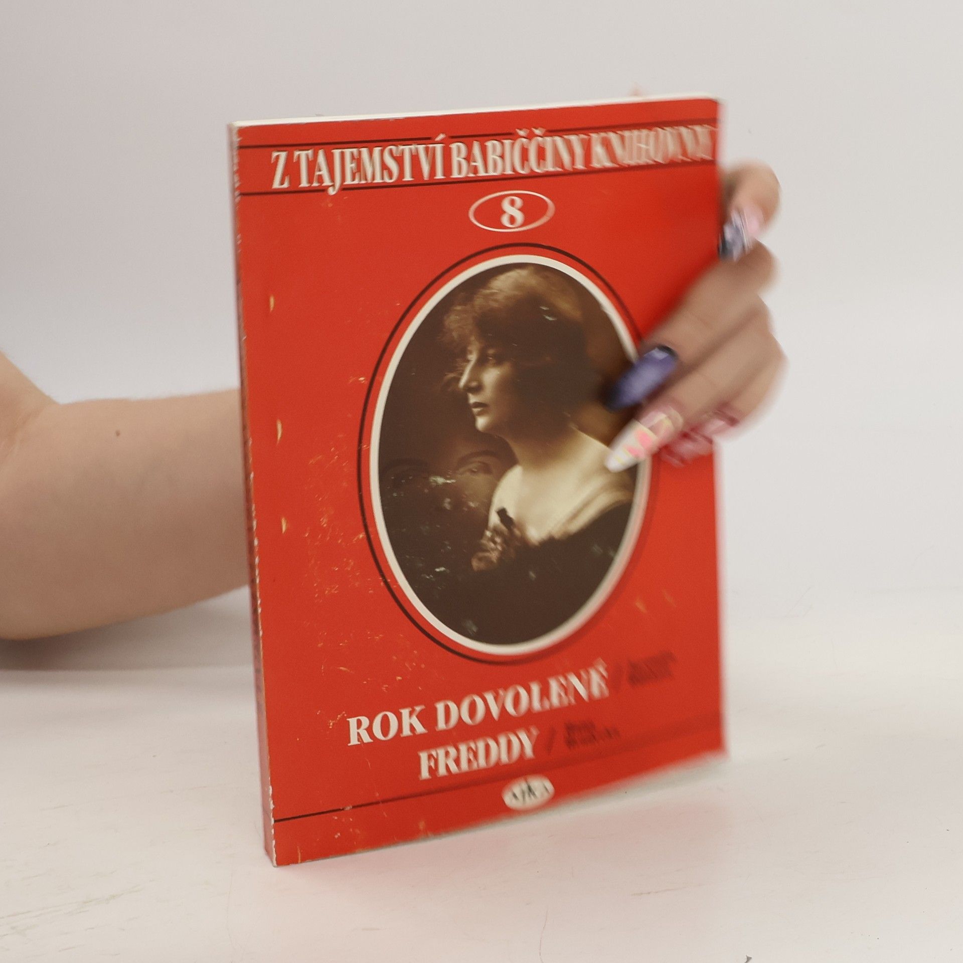 Jaromíra Hüttlová Z tajemství babiččiny knihovny 8. Rok dovolené. Freddy