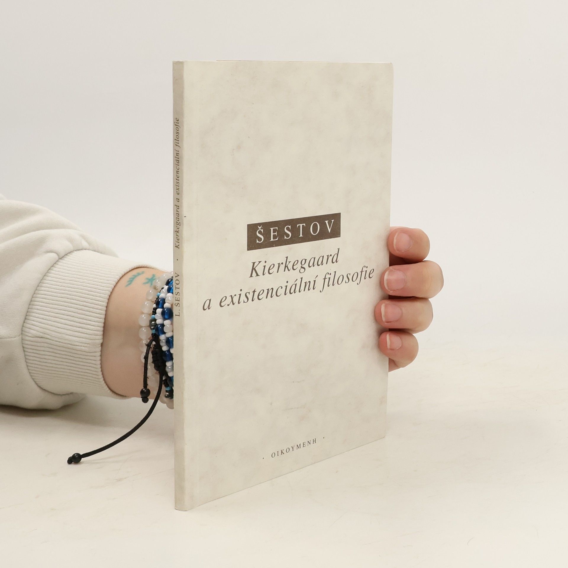 Lev Šestov Kierkegaard a existenciální filosofie