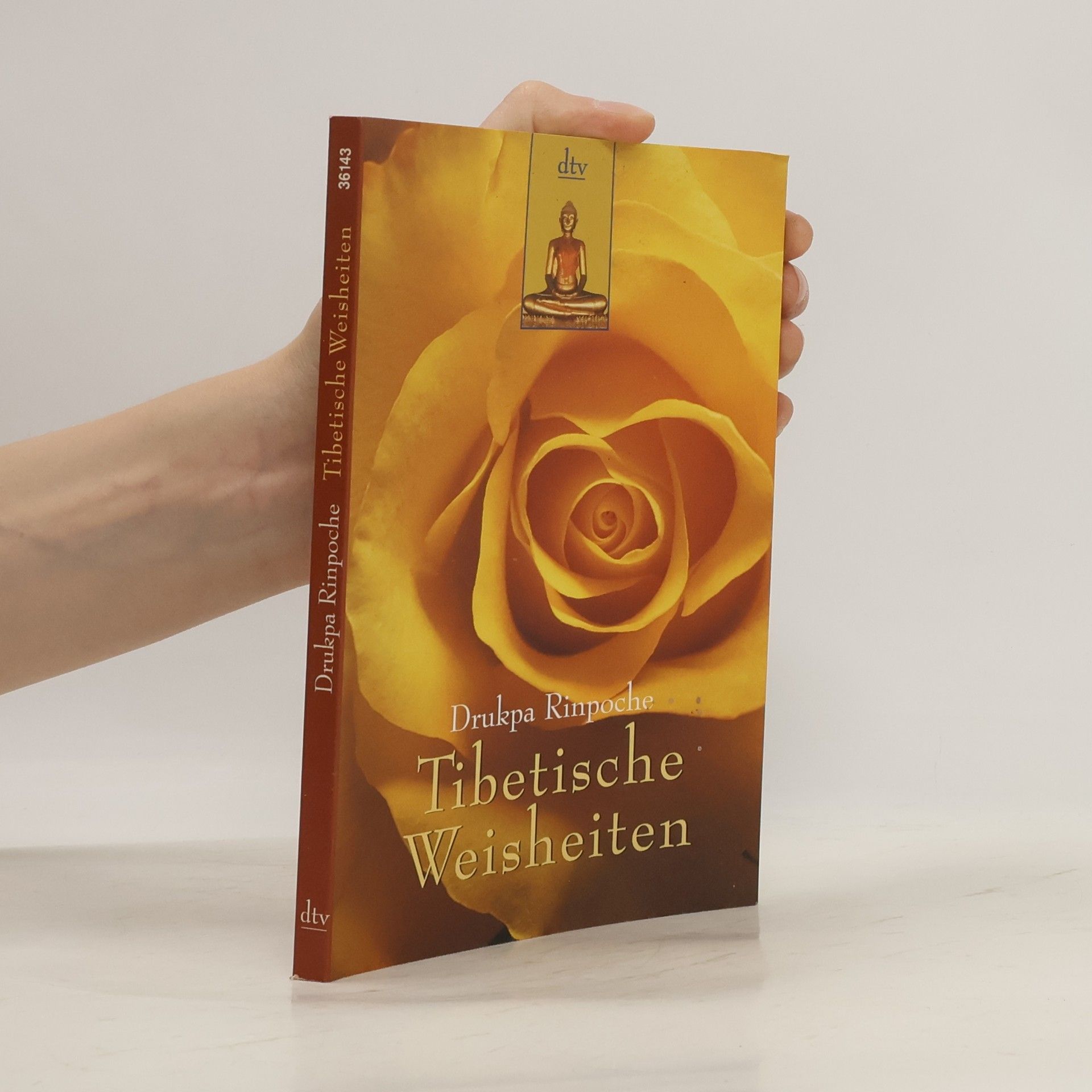 Drupka Rinpoche Tibetische Weisheiten