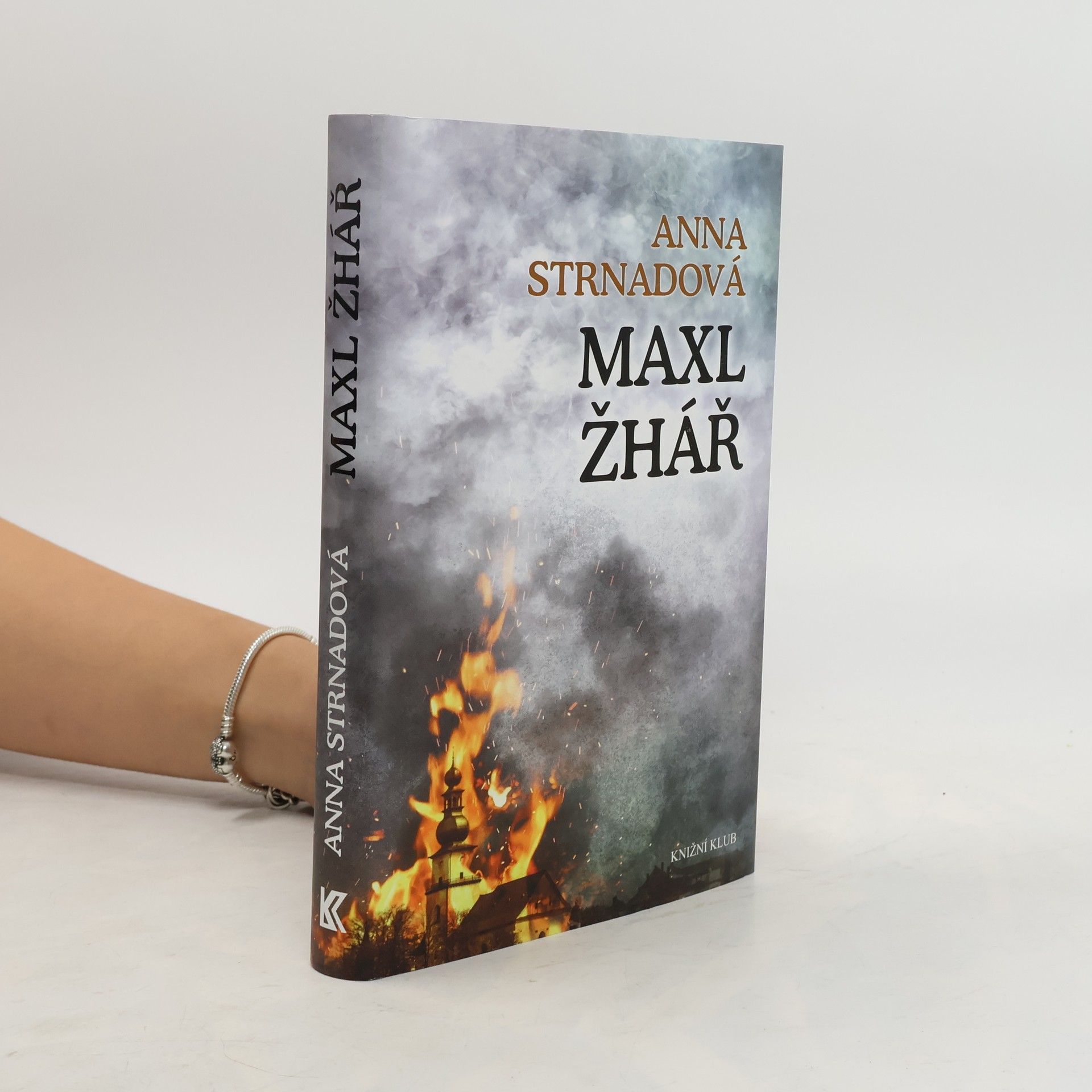 Anna Strnadová Maxl žhář