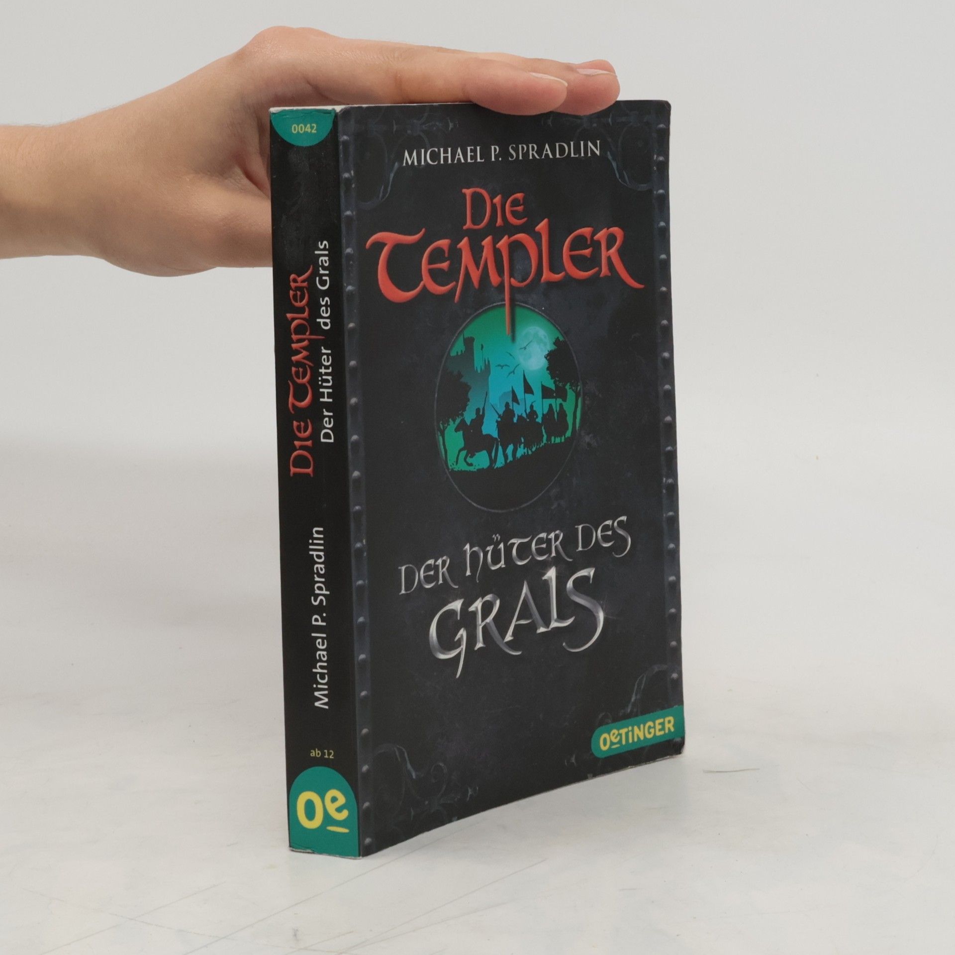 Michael P. Spradlin Die Templer - Der Hüter des Grals