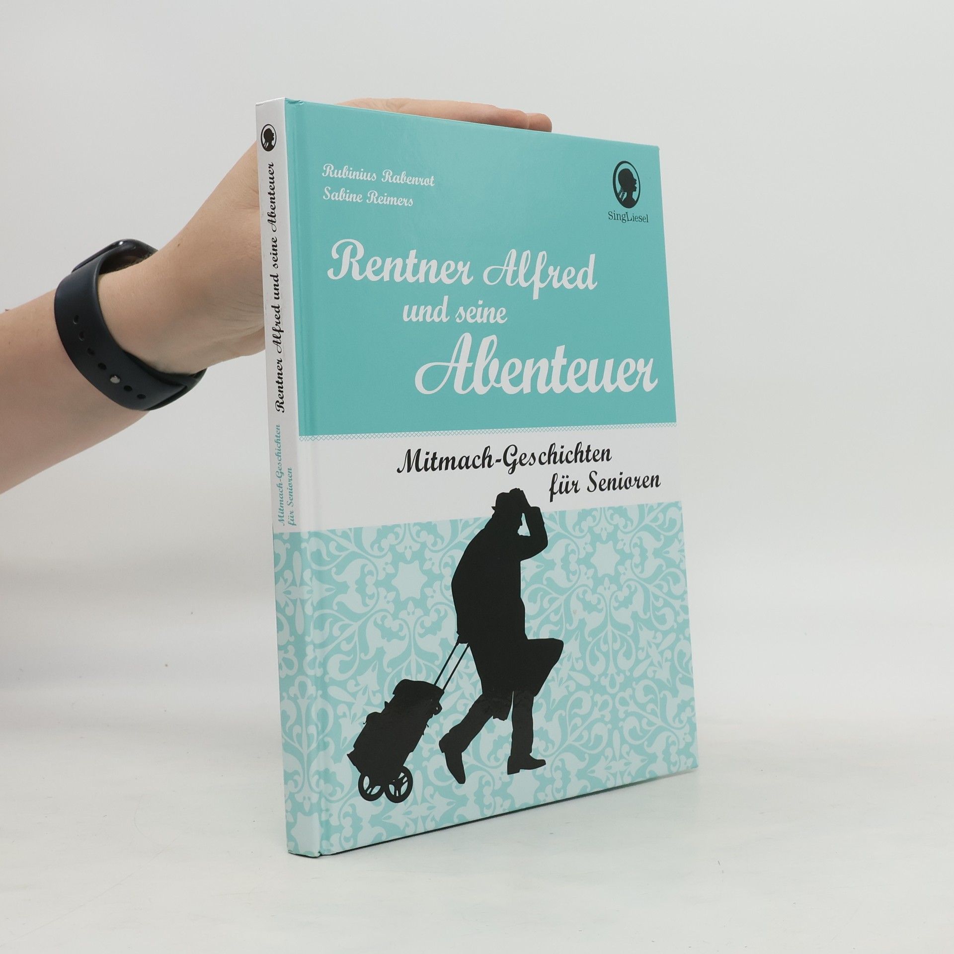 Rubinius Rabenrot Rentner Alfred und seine Abenteuer