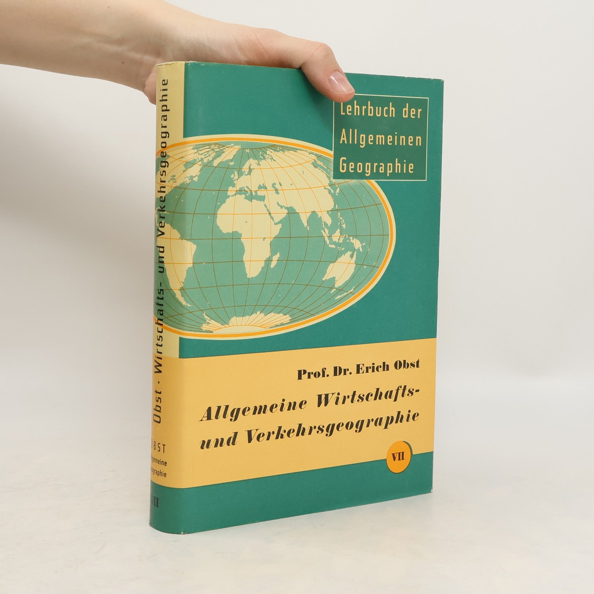Erich Obst Allgemeine Wirtschafts- und Verkehrsgeographie VII