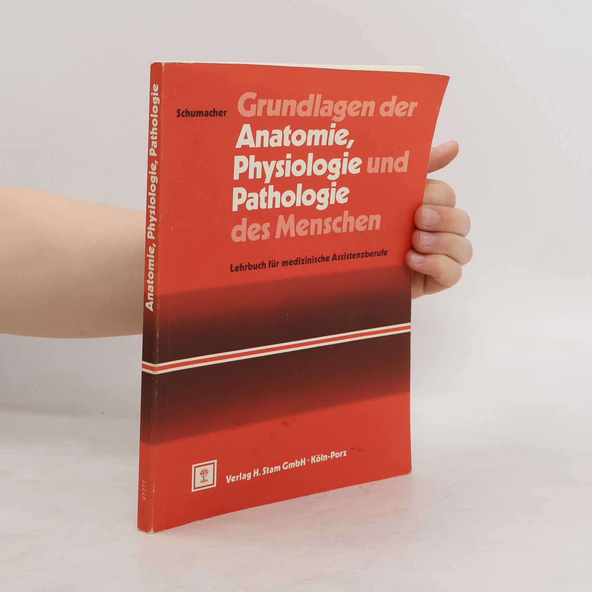 Astrid Schumacher Grundlagen der Anatomie, Physiologie und Pathologie