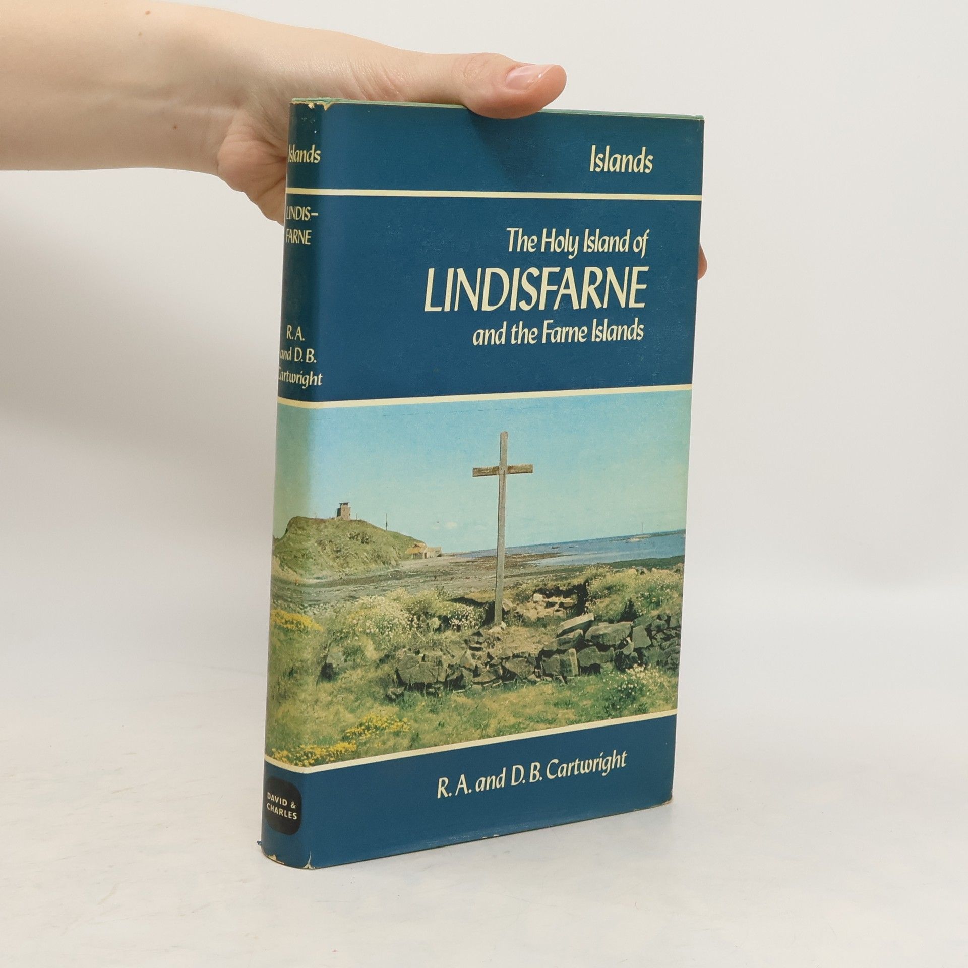 Raymond A. Cartwright The Holy Island of Lindisfarne and the Farne Islands