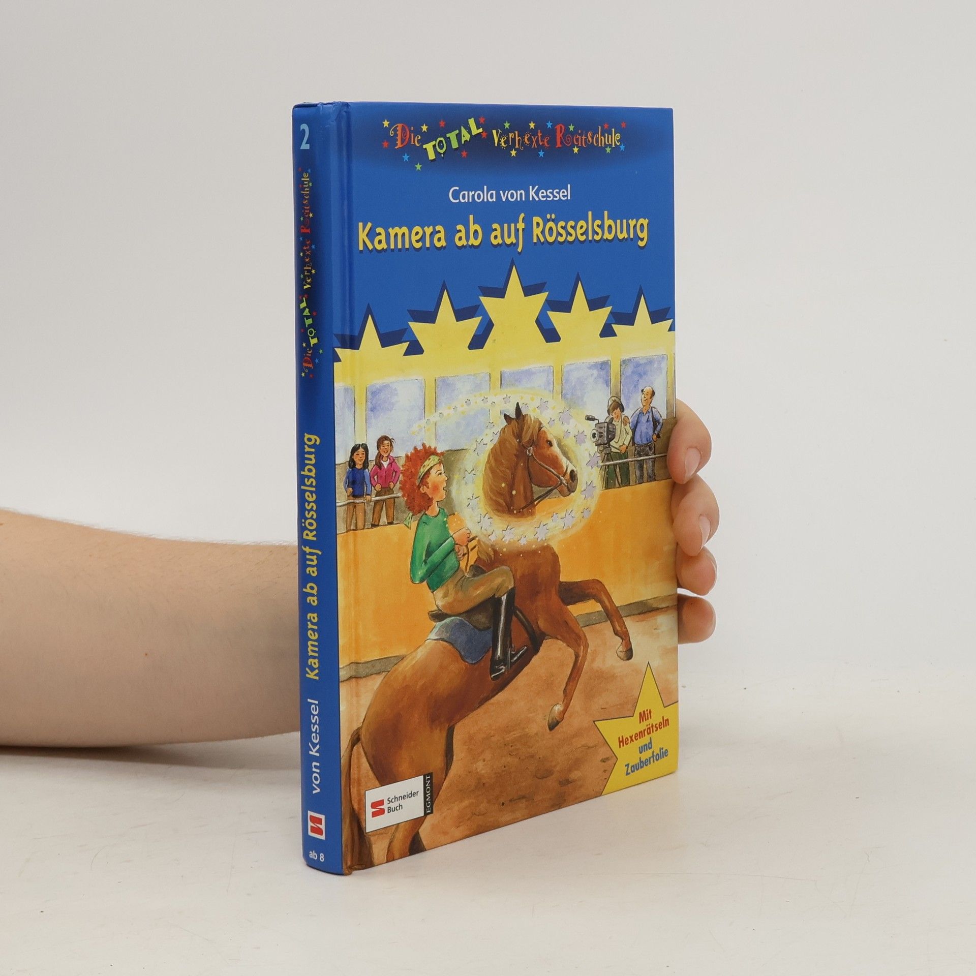 Carola von Kessel Die total verhexte Reitschule 2. Kamera ab auf Rösselsburg