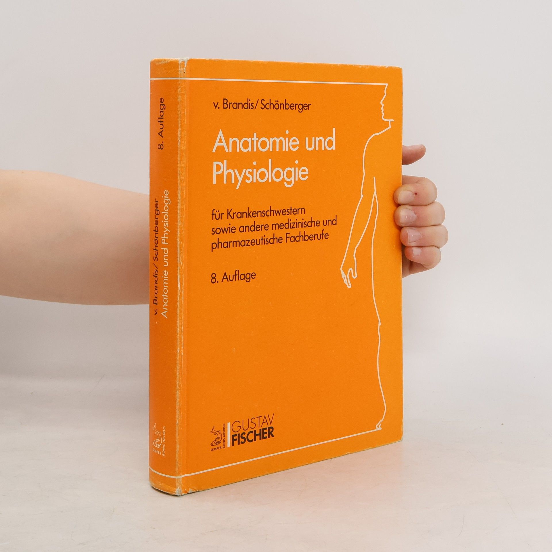 Hans Joachim von Brandis Anatomie und Physiologie für Krankenschwestern sowie andere medizinische und pharmazeutische Fachberufe