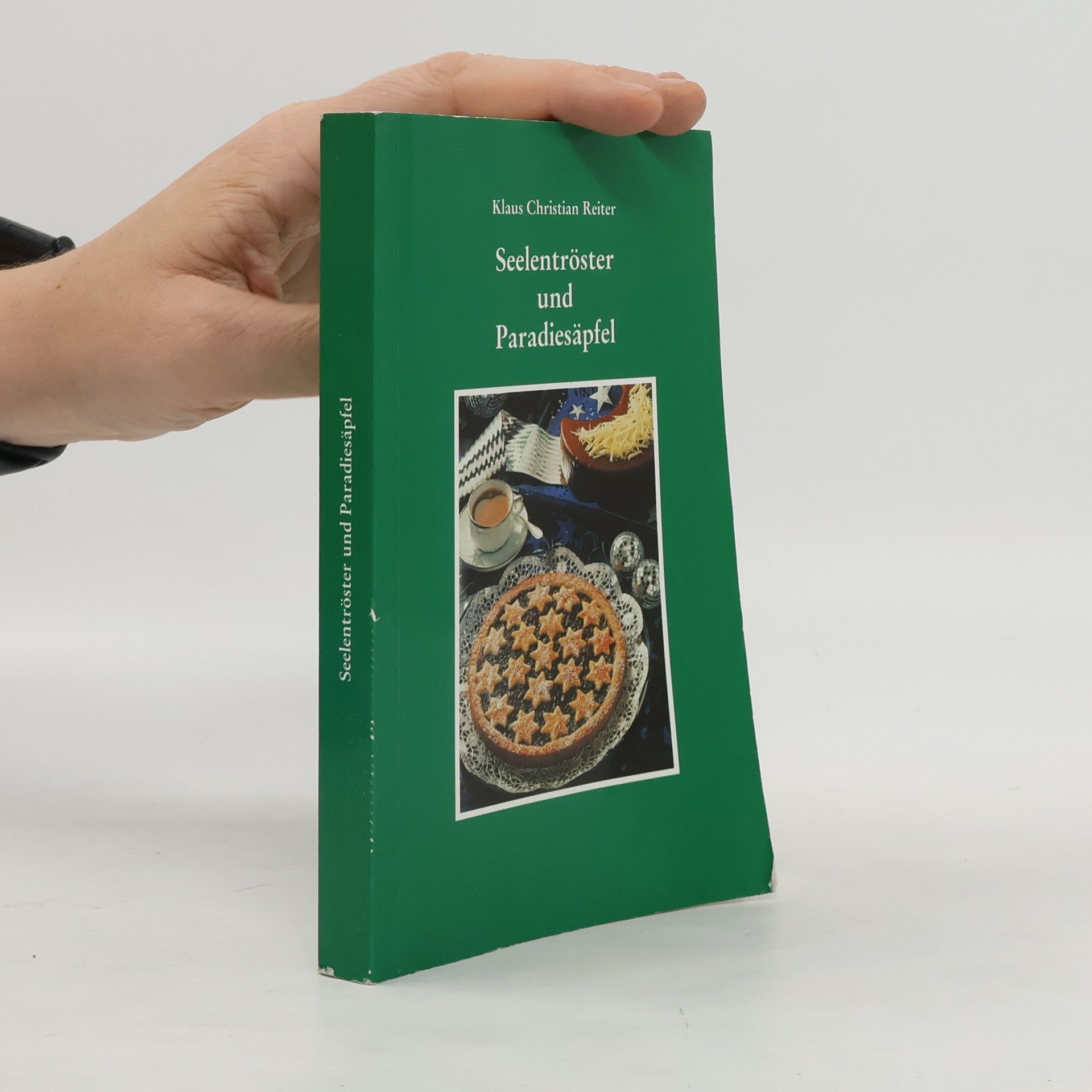 Klaus Christian Reiter Seelentröster und Paradiesäpfel