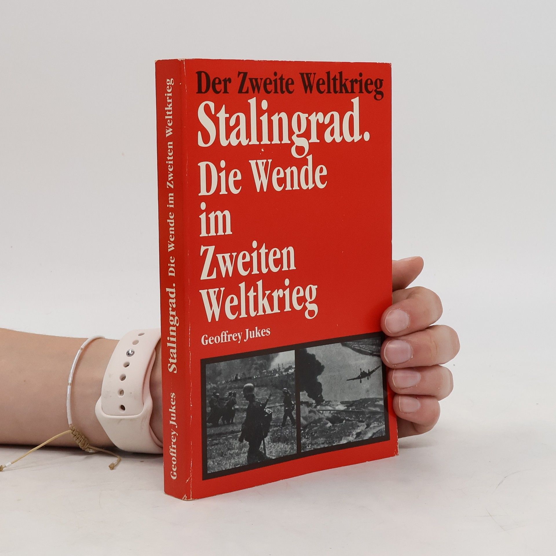 Geoffrey Jukes Stalingrad. Die Wende im Zweiten Weltkrieg