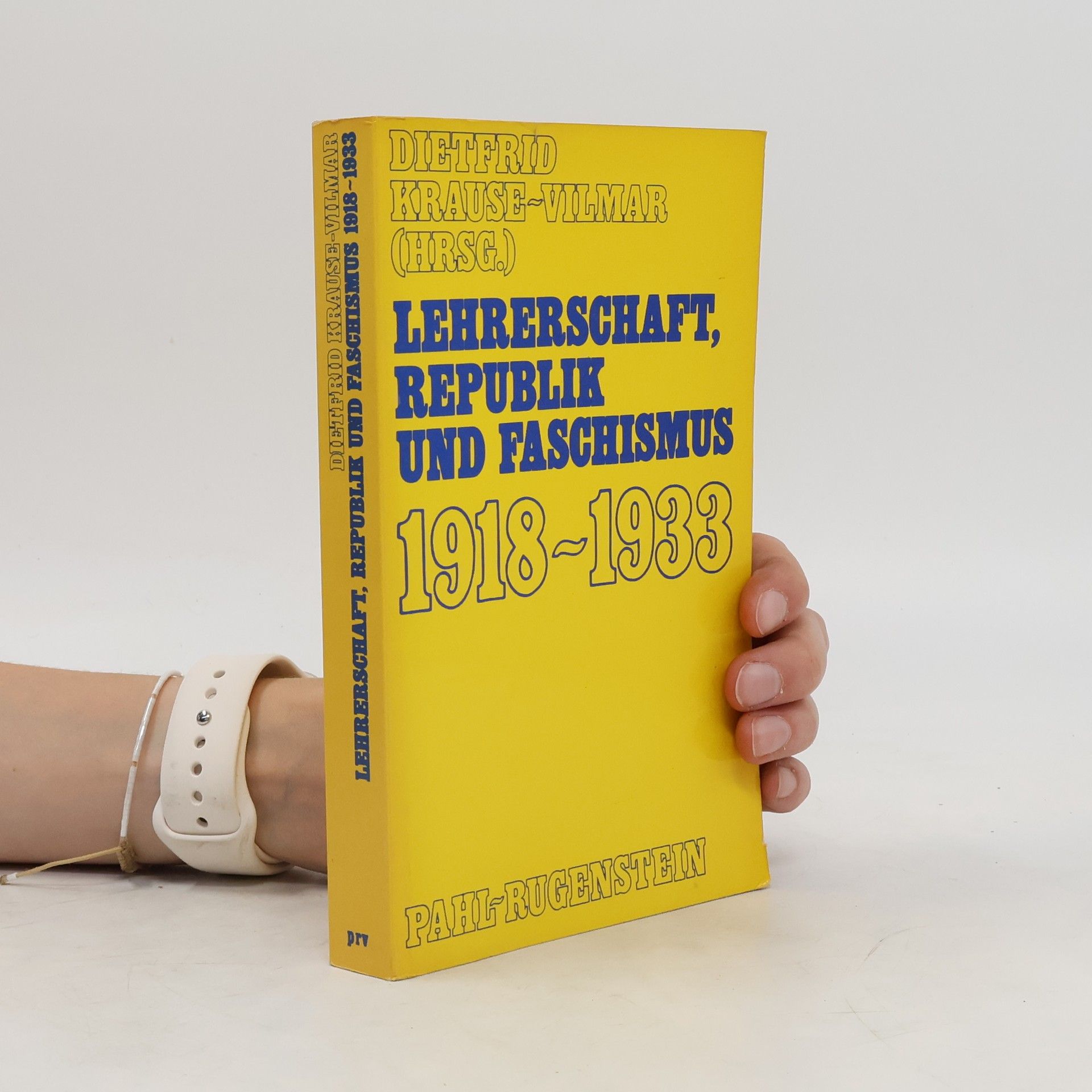 Dietfrid Krause Vilmar Lehrerschaft, Republik und Faschismus