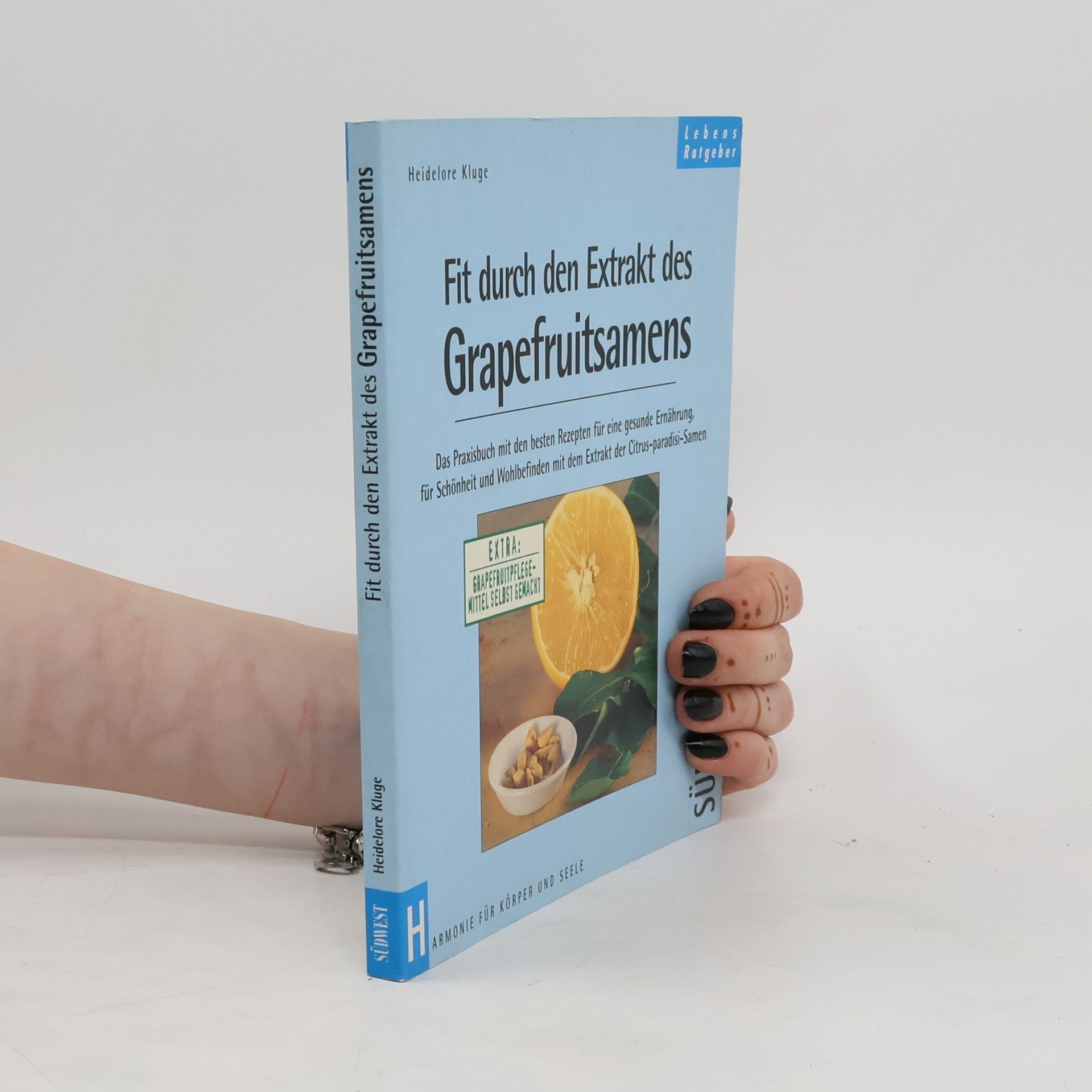 Heidelore Kluge Heilen mit dem Extrakt des Grapefruitsamens