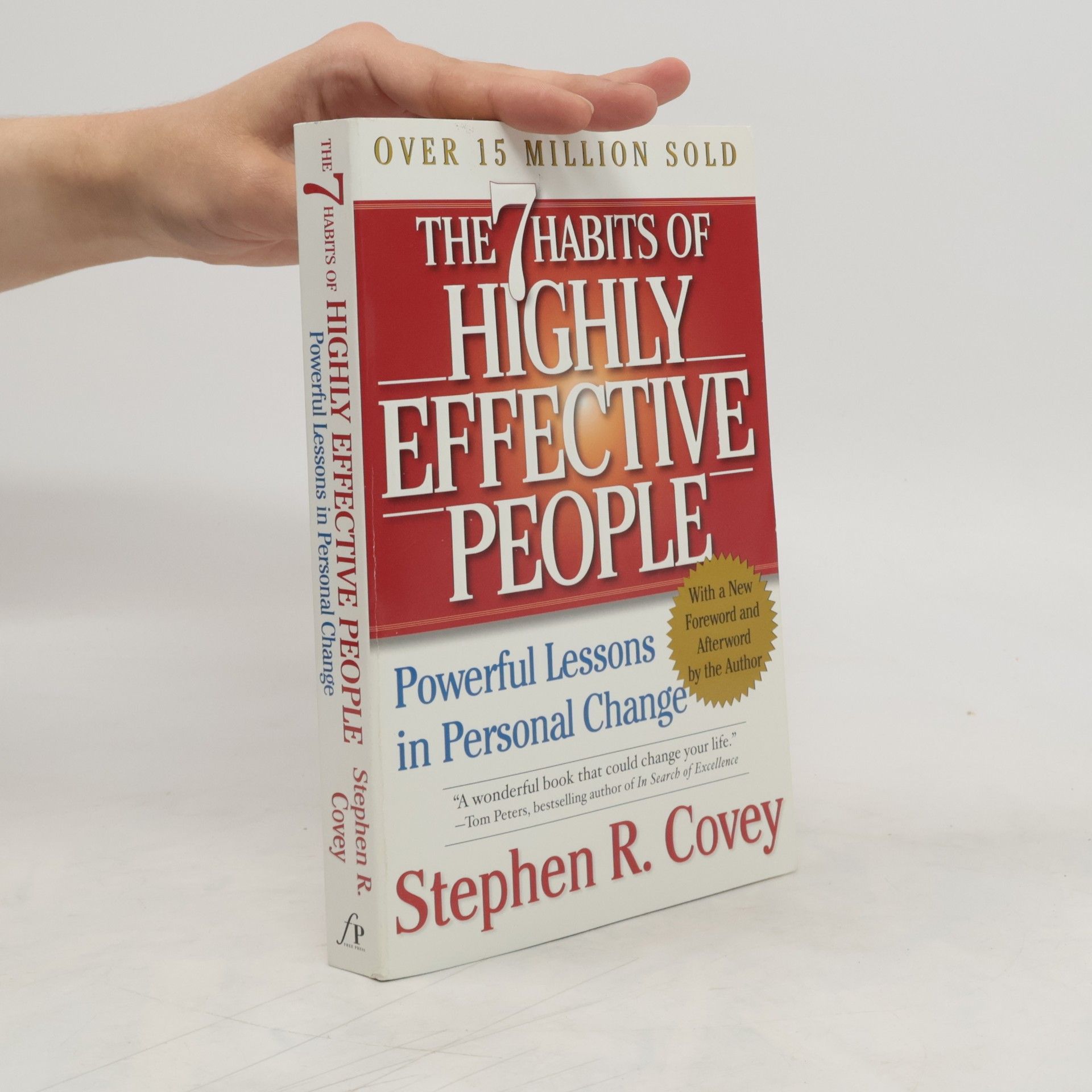 Stephen R. Covey The 7 habits of highly effective people: Restoring the character ethic