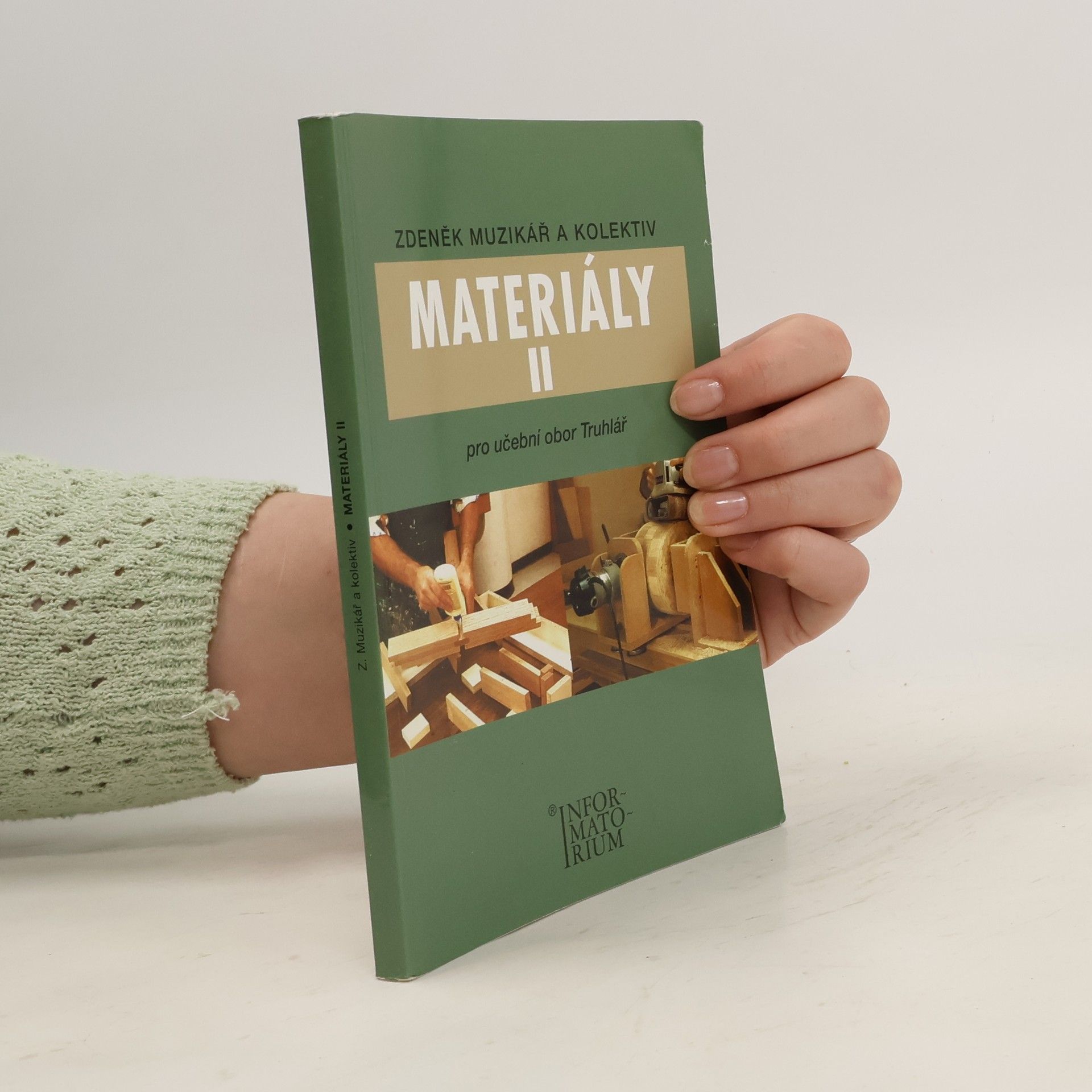 Zdeněk Muzikář Materiály II - Pro učební obor Truhlář