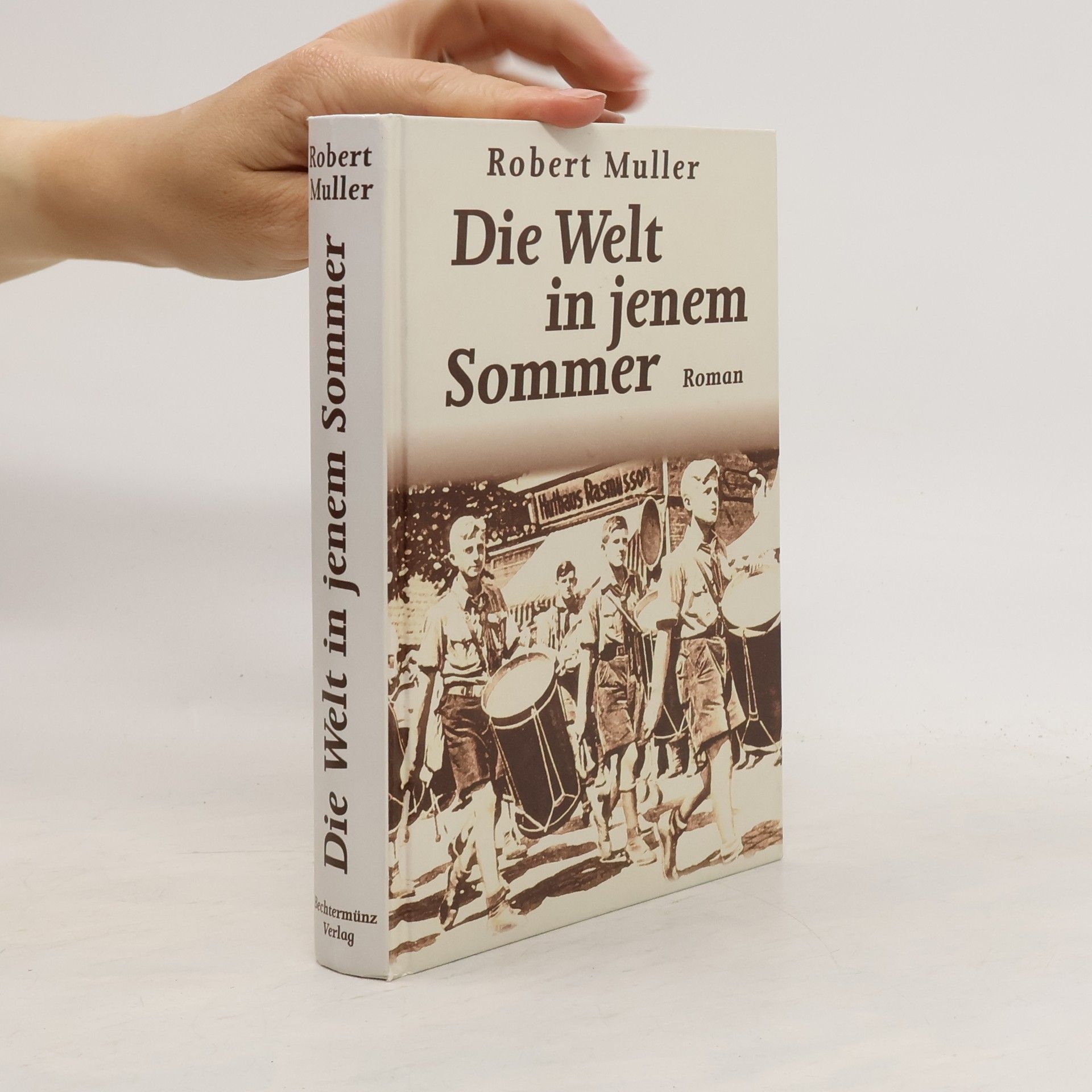 Robert Müller Die Welt in jenem Sommer