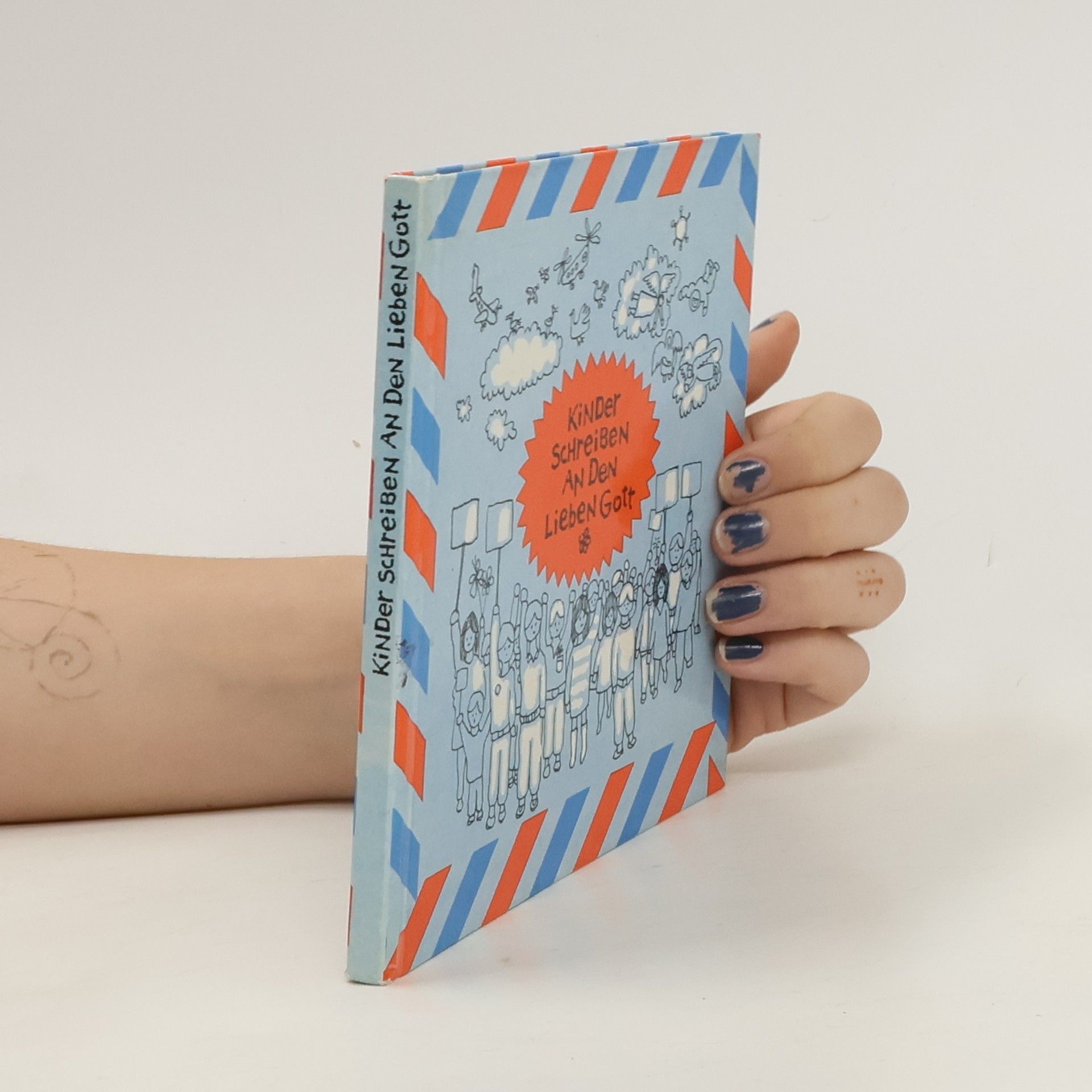Autorenkollektiv Kinder schreiben an den lieben Gott