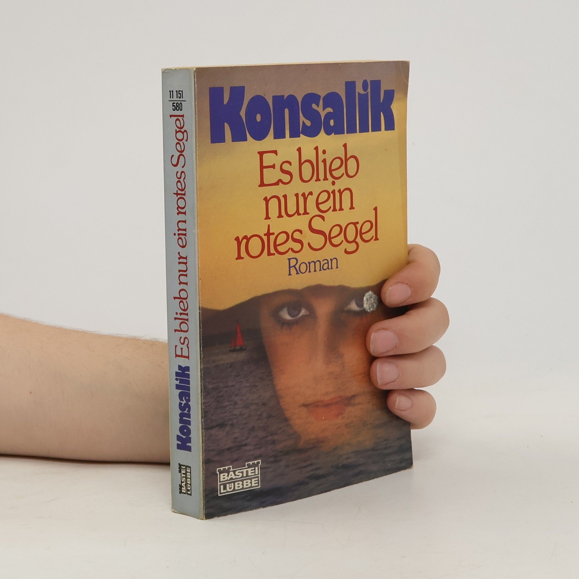 Heinz G. Konsalik Es blieb nur ein rotes Segel