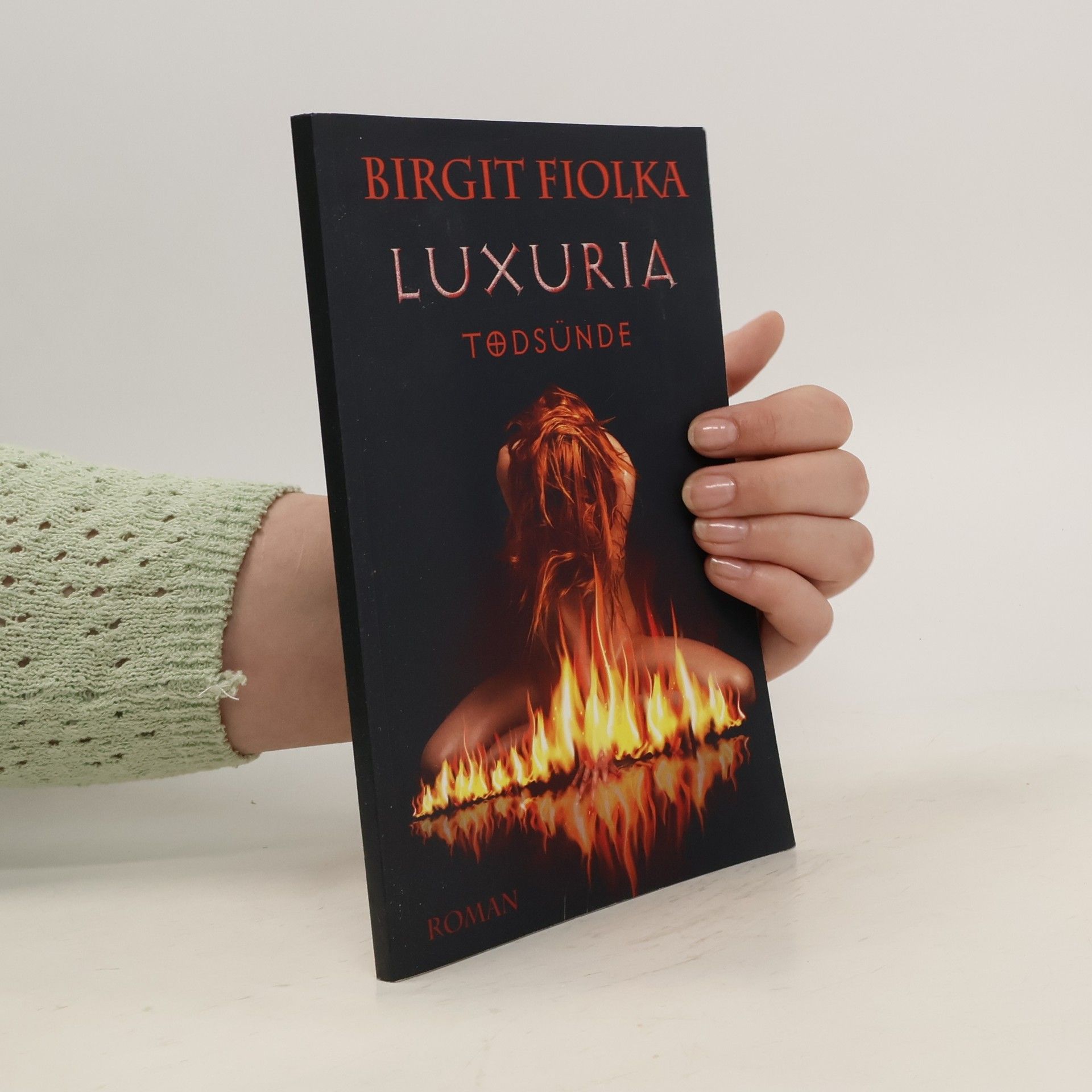 Birgit Fiolka Luxuria - Todsünde