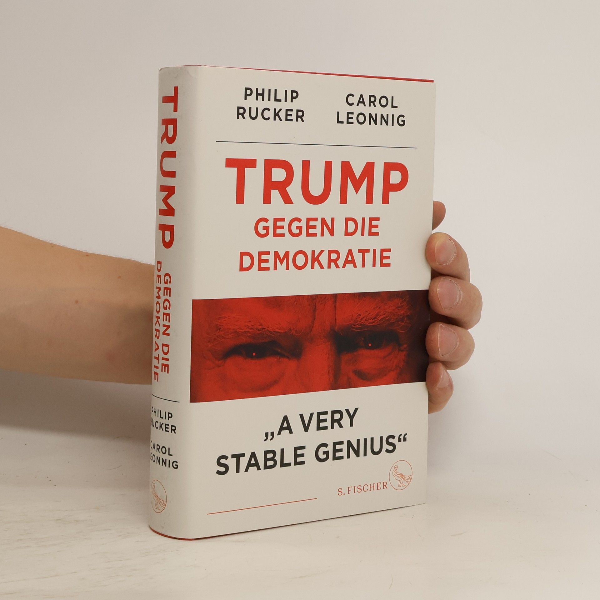 Carol Leonnig Trump gegen die Demokratie - »A Very Stable Genius«