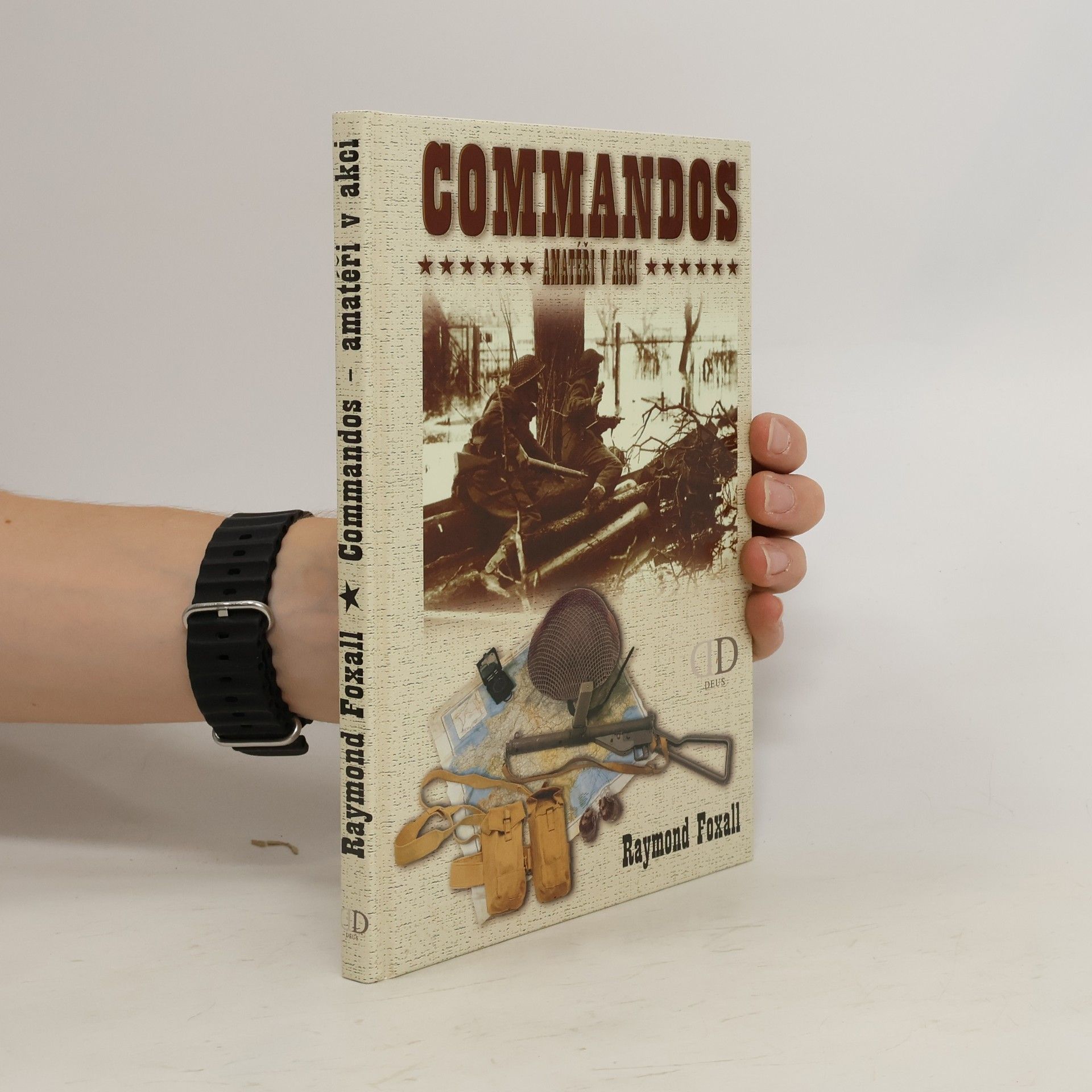 Raymond Foxall Commandos : amatéři v akci