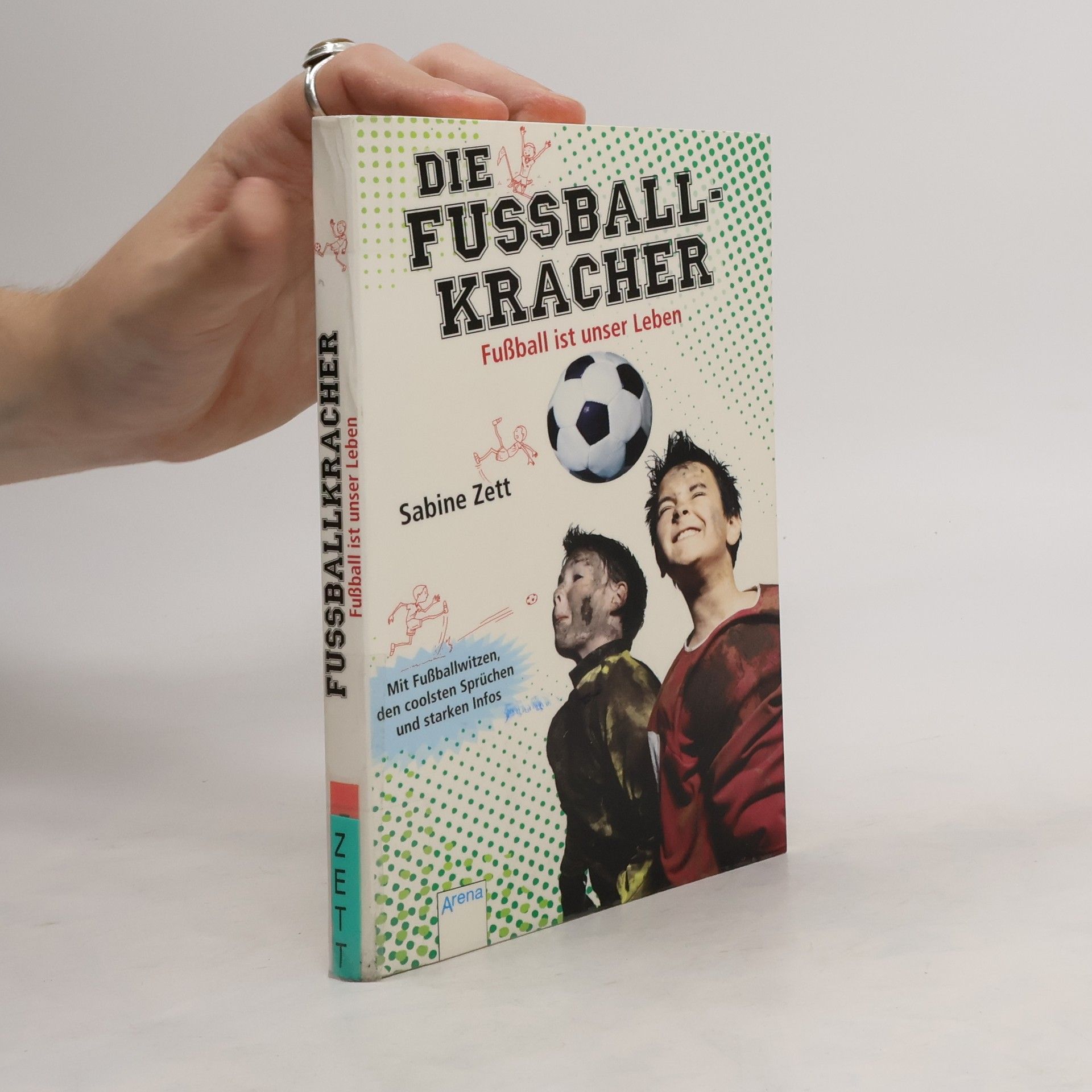 Sabine Zett Die Fußballkracher 1. Fussball ist unser Leben
