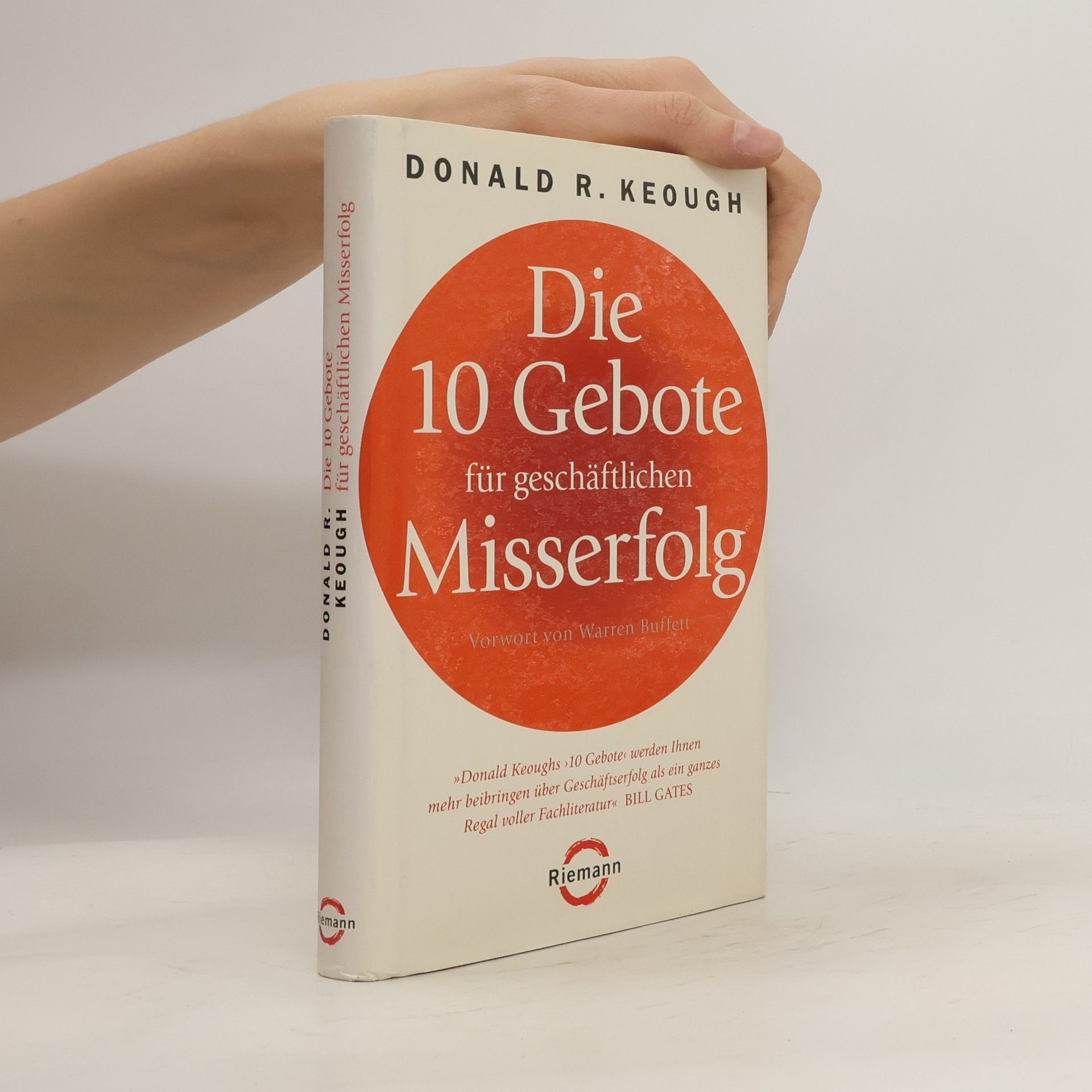 Donald R. Keough Die 10 Gebote für geschäftlichen Misserfolg