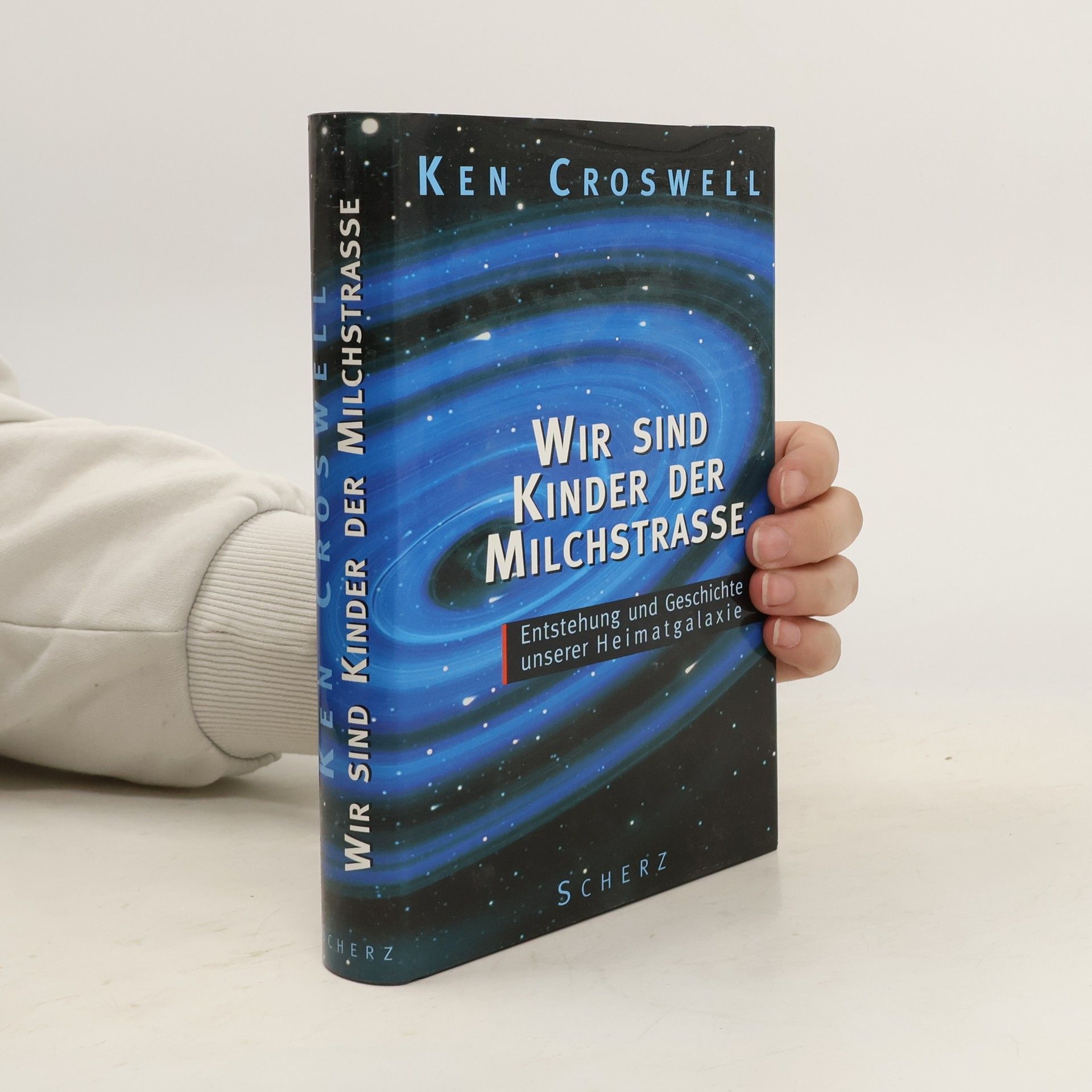Ken Croswell Wir sind Kinder der Milchstrasse