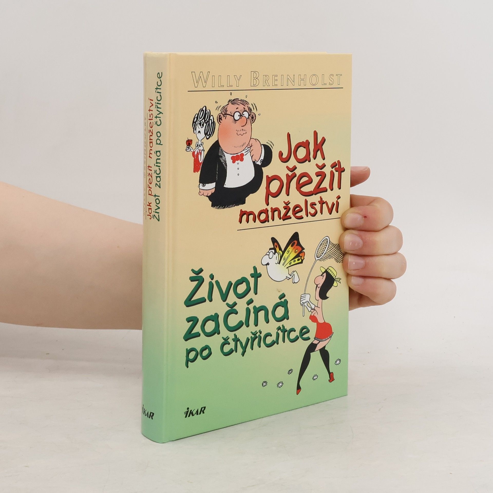Willy Breinholst Jak přežít manželství. Život začíná po čtyřicítce