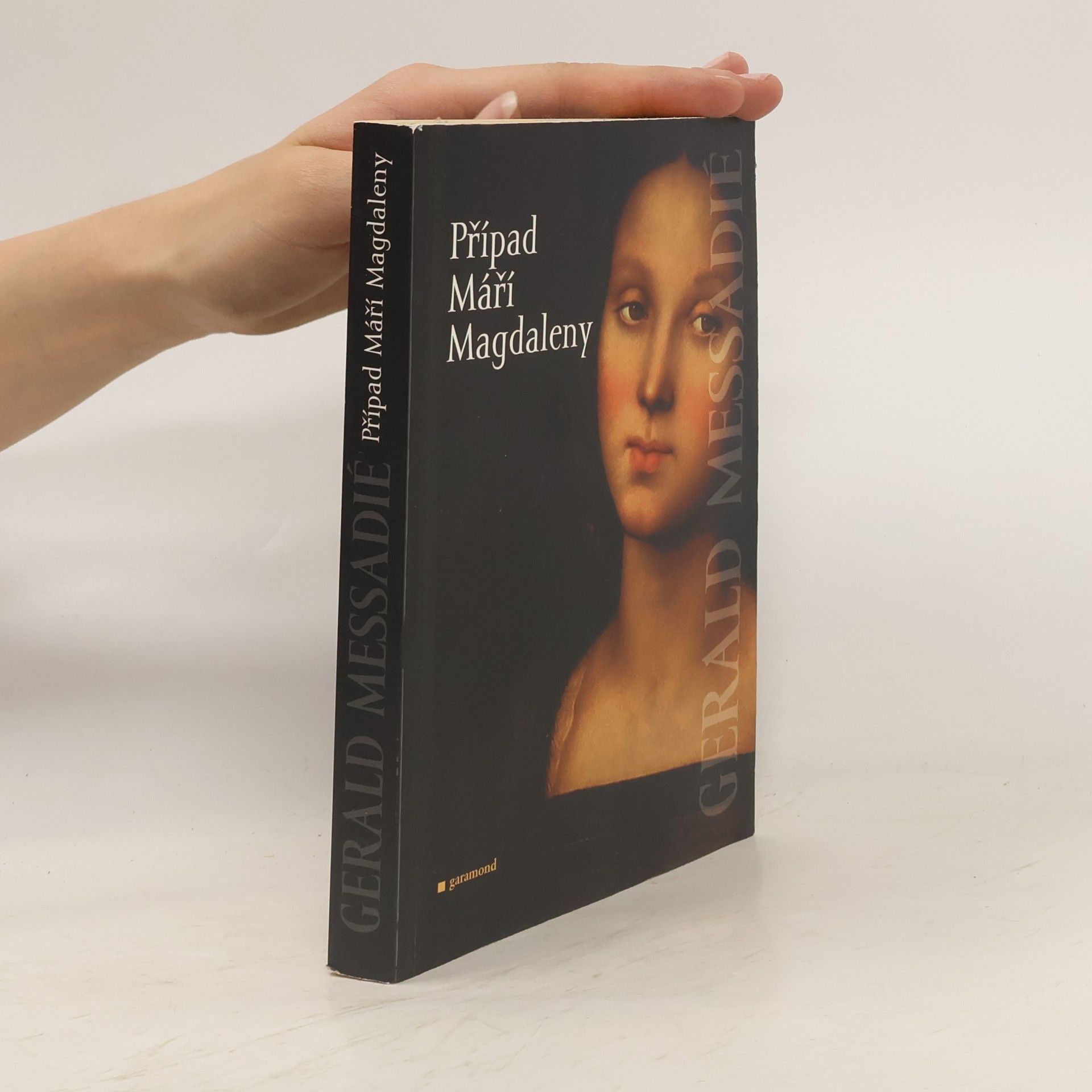 Gerald Messadié Případ Máří Magdaleny