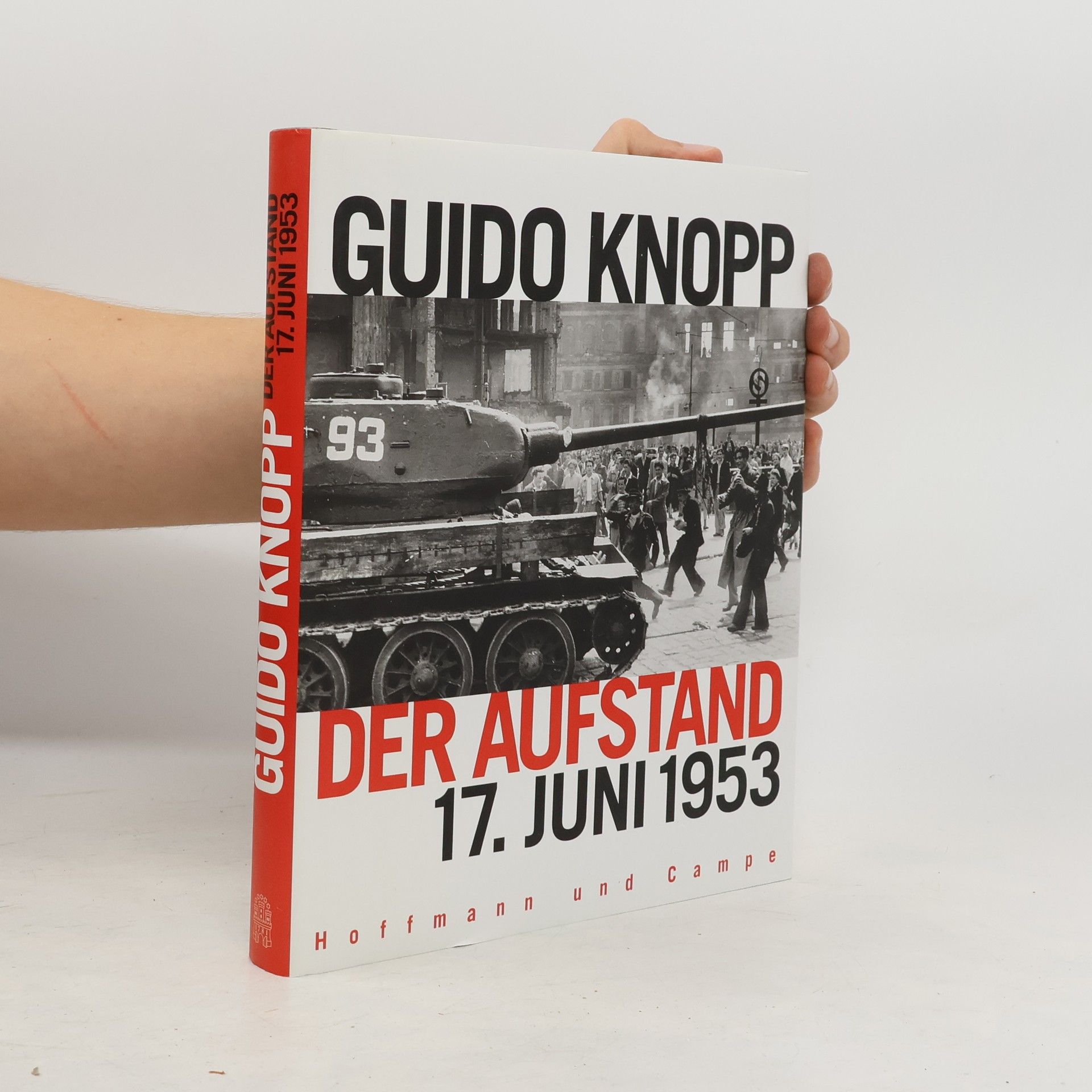 Guido Knopp Der Aufstand - 17. Juni 1953