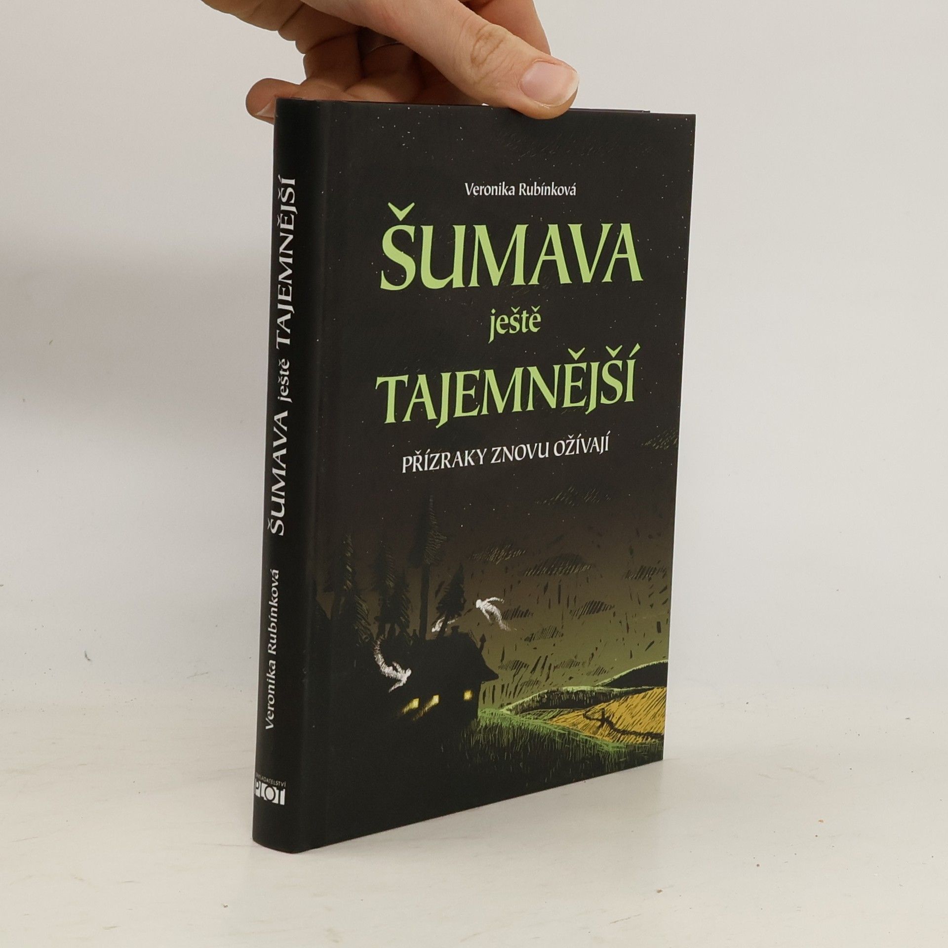 Veronika Rubínková Šumava ještě tajemnější : přízraky znovu ožívají