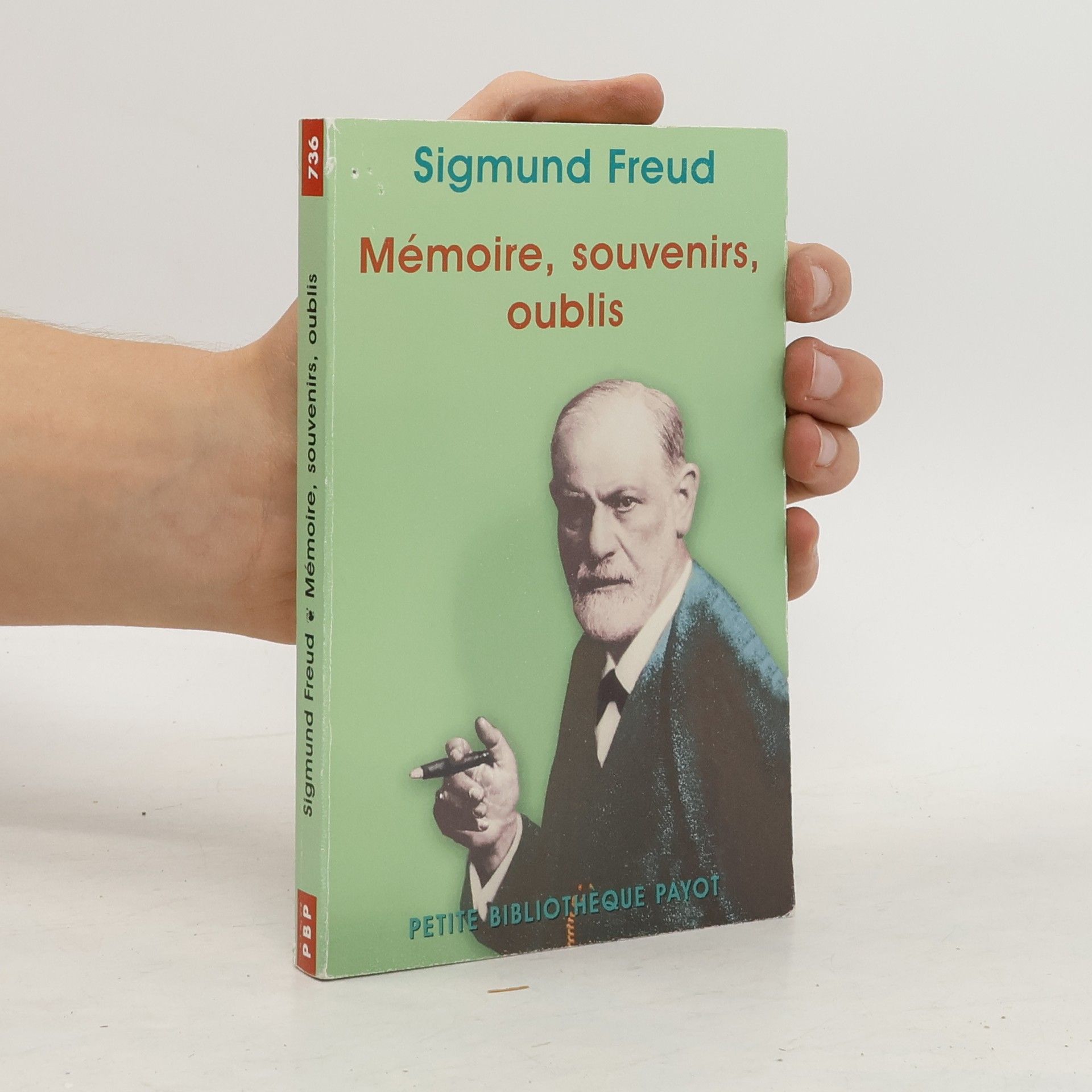 Sigmund Freud Mémoire, souvenirs, oublis