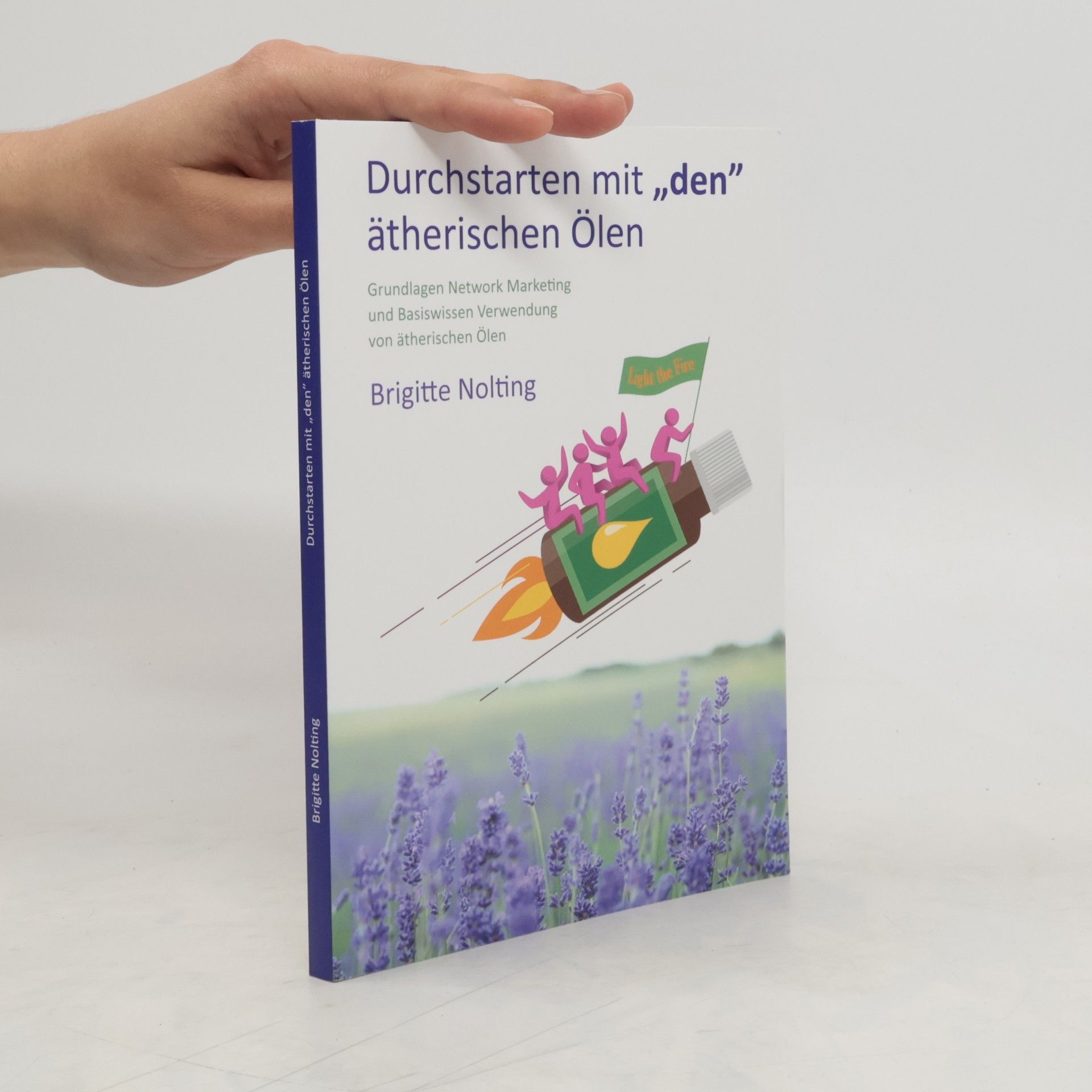 Brigitte Nolting Durchstarten mit "den" ätherischen Ölen