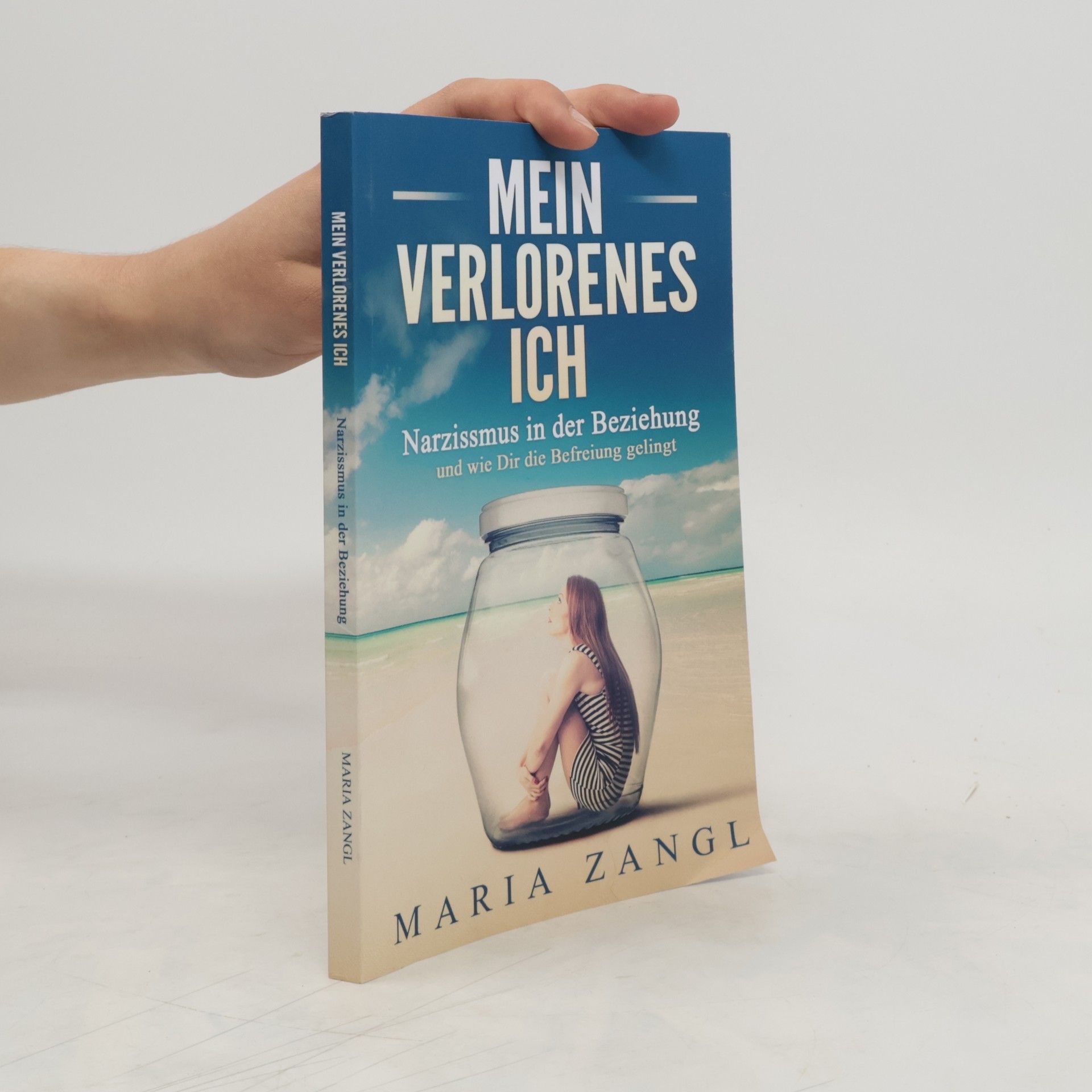 Maria Johanna Zangl Mein verlorenes Ich