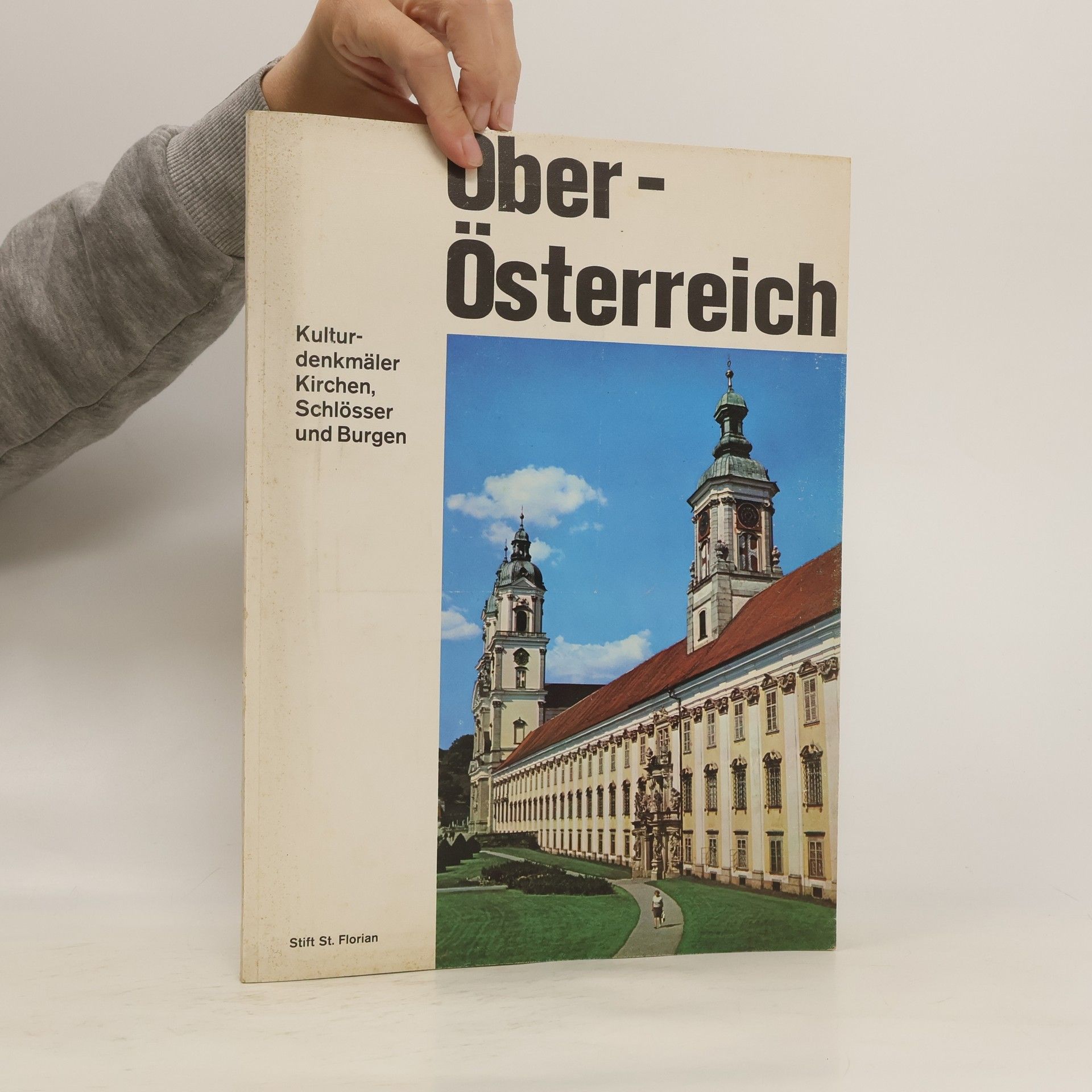 Autorenkollektiv Oberösterreich. Kulturdenkmäler Kirchen, Schlösser und Burgen