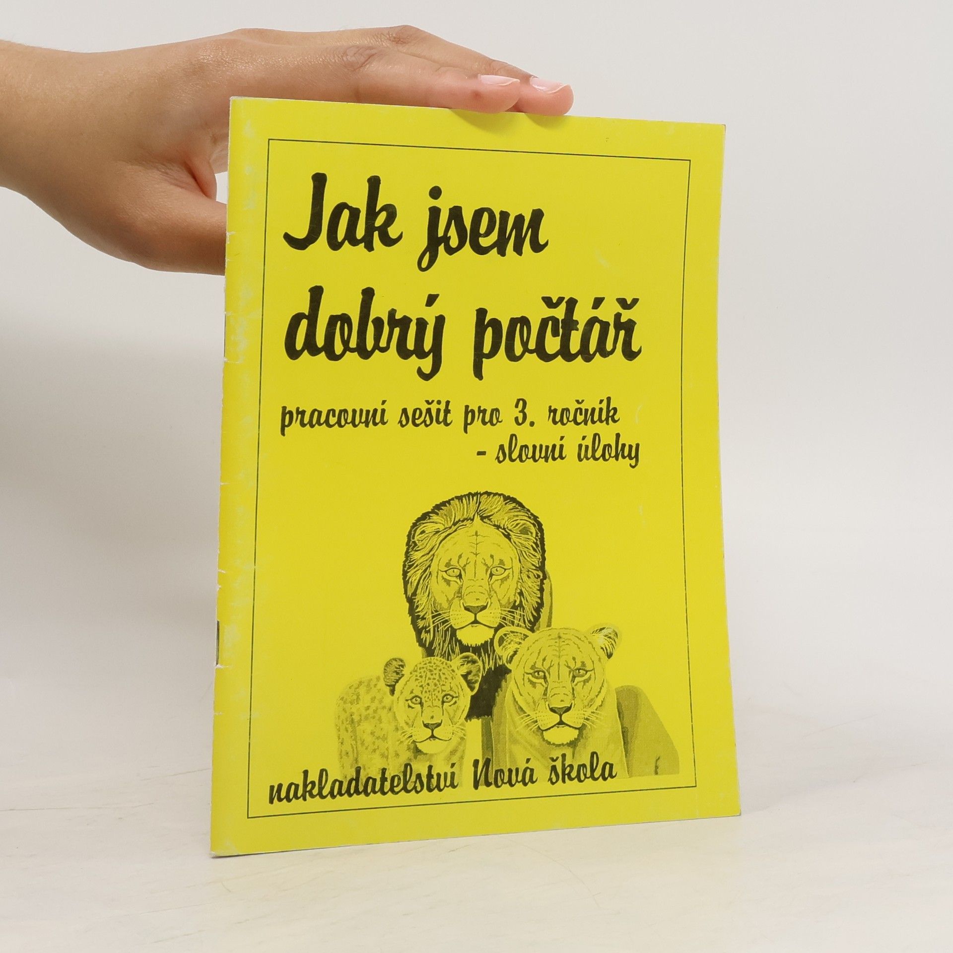 Zdena Rosecká Jak jsem dobrý počtář. Slovní úlohy pro 3. i 4. třídu