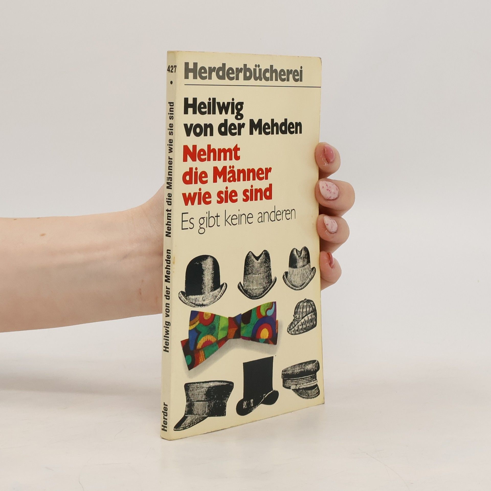 Heilwig von der Mehden Nehmt die Männer, wie sie sind