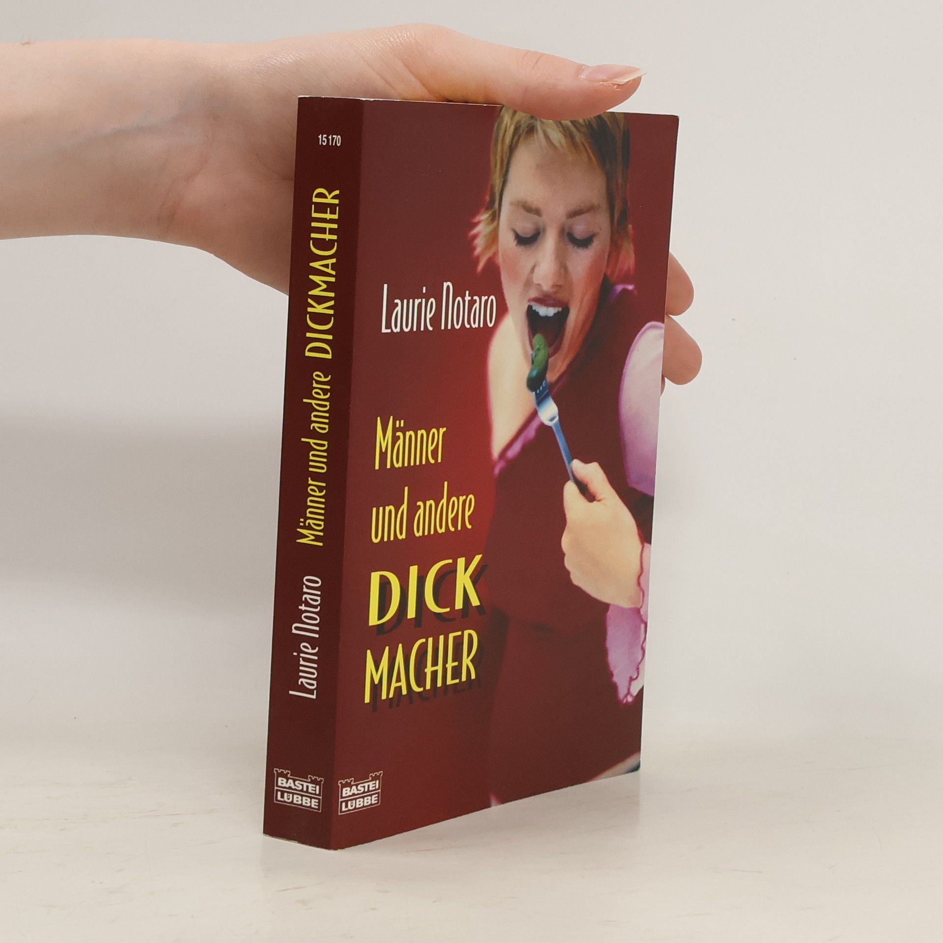 Laurie Notaro Männer und andere Dickmacher