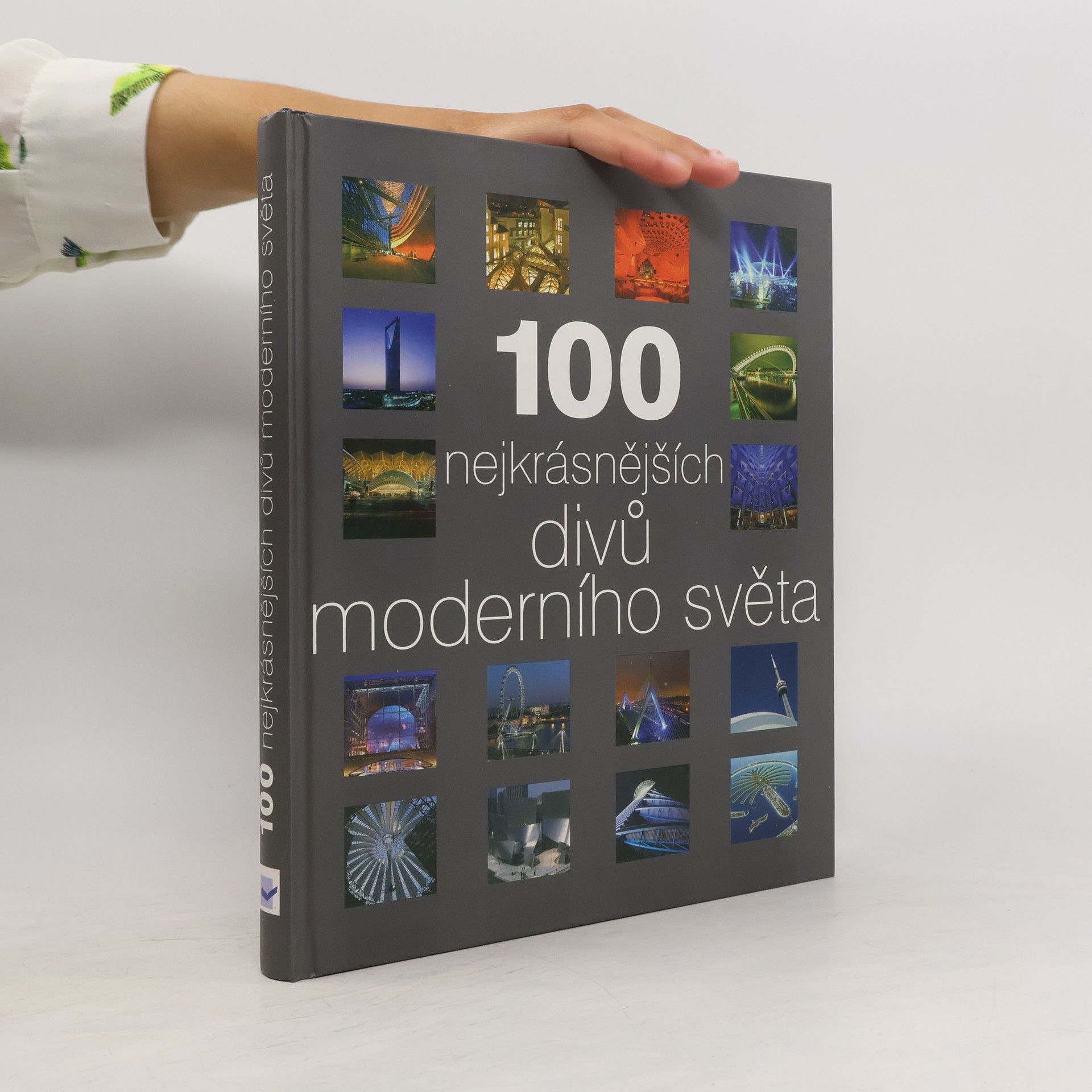 Kolektiv autorů 100 nejkrásnějších divů moderního světa