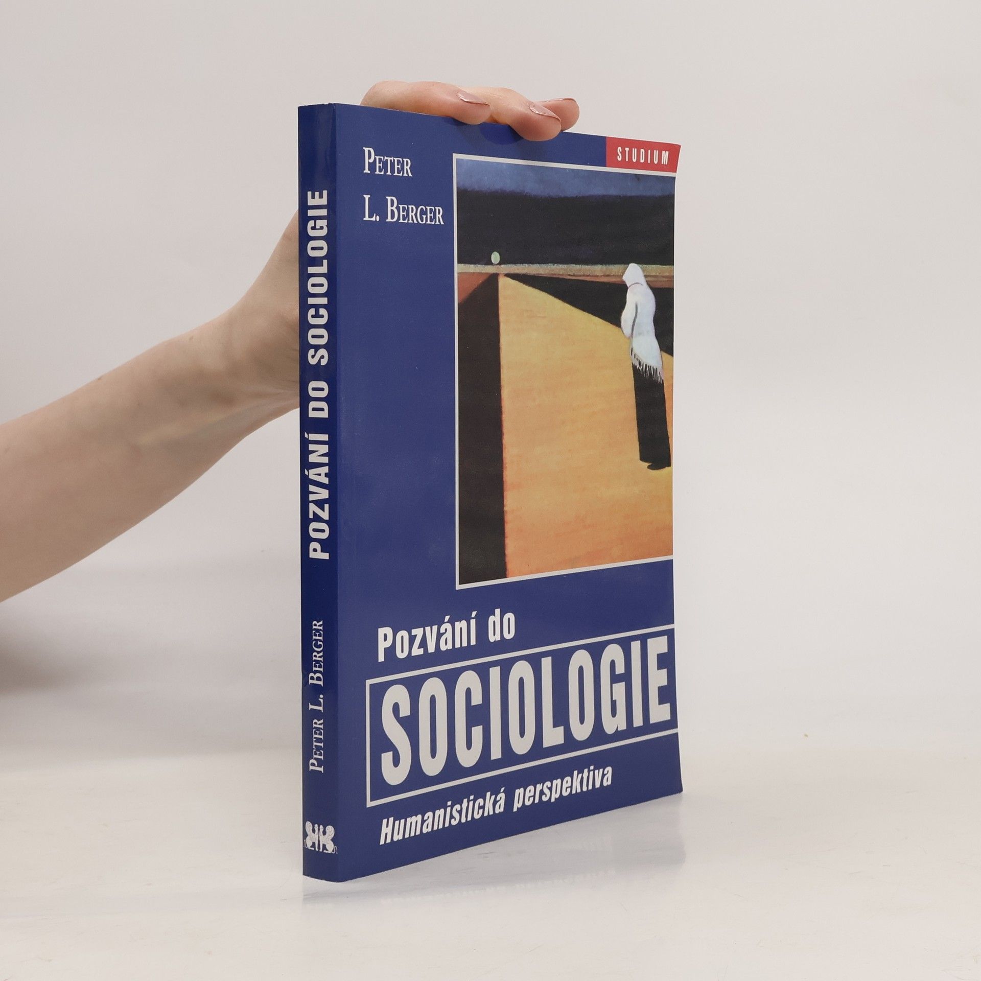 Peter L. Berger Pozvání do sociologie : humanistická perspektiva