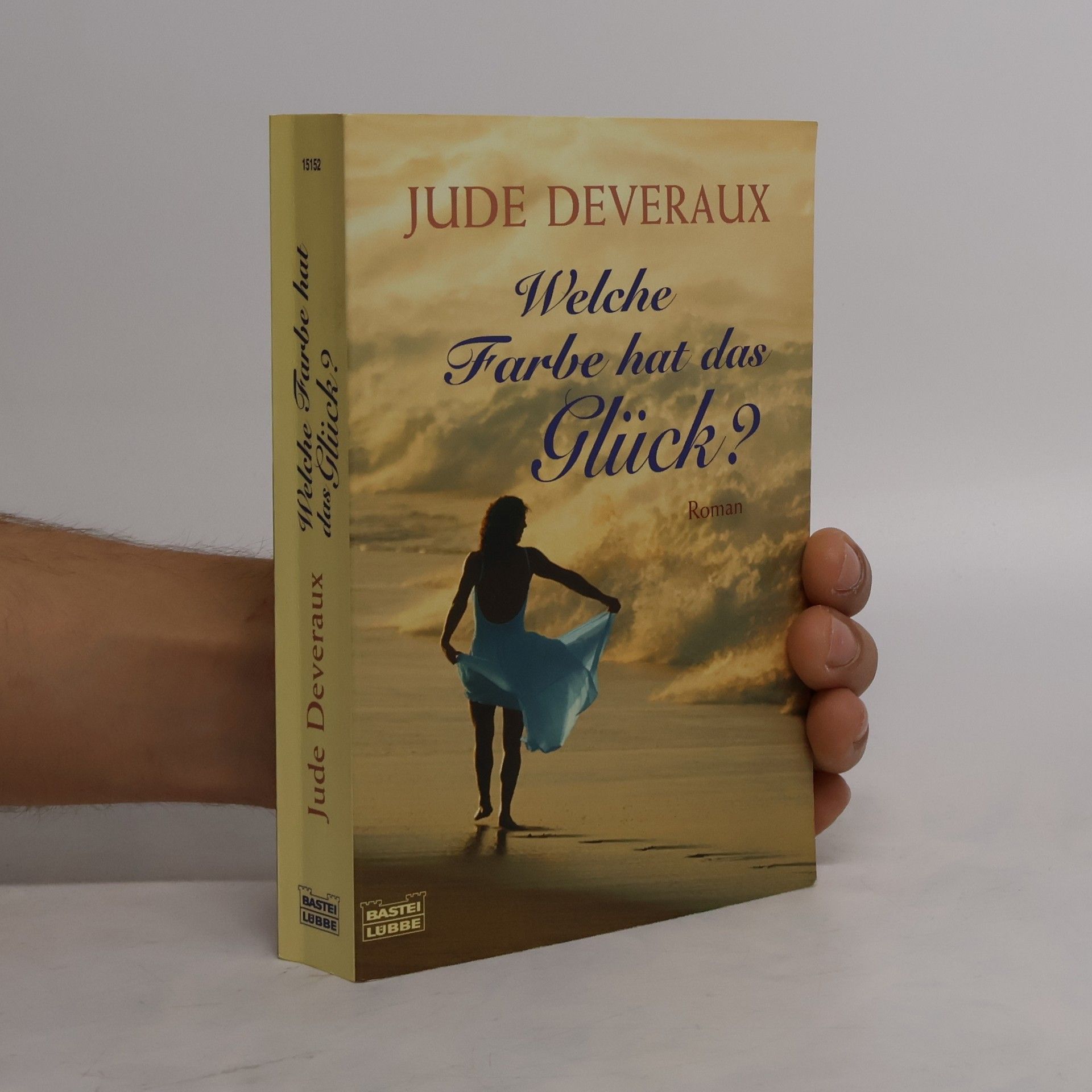 Jude Deveraux Welche Farbe hat das Glück?. Roman